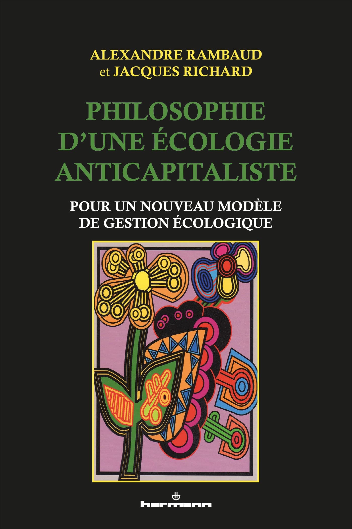 Philosophie d'une écologie anticapitaliste: Pour un nouveau modèle de gestion écologique book