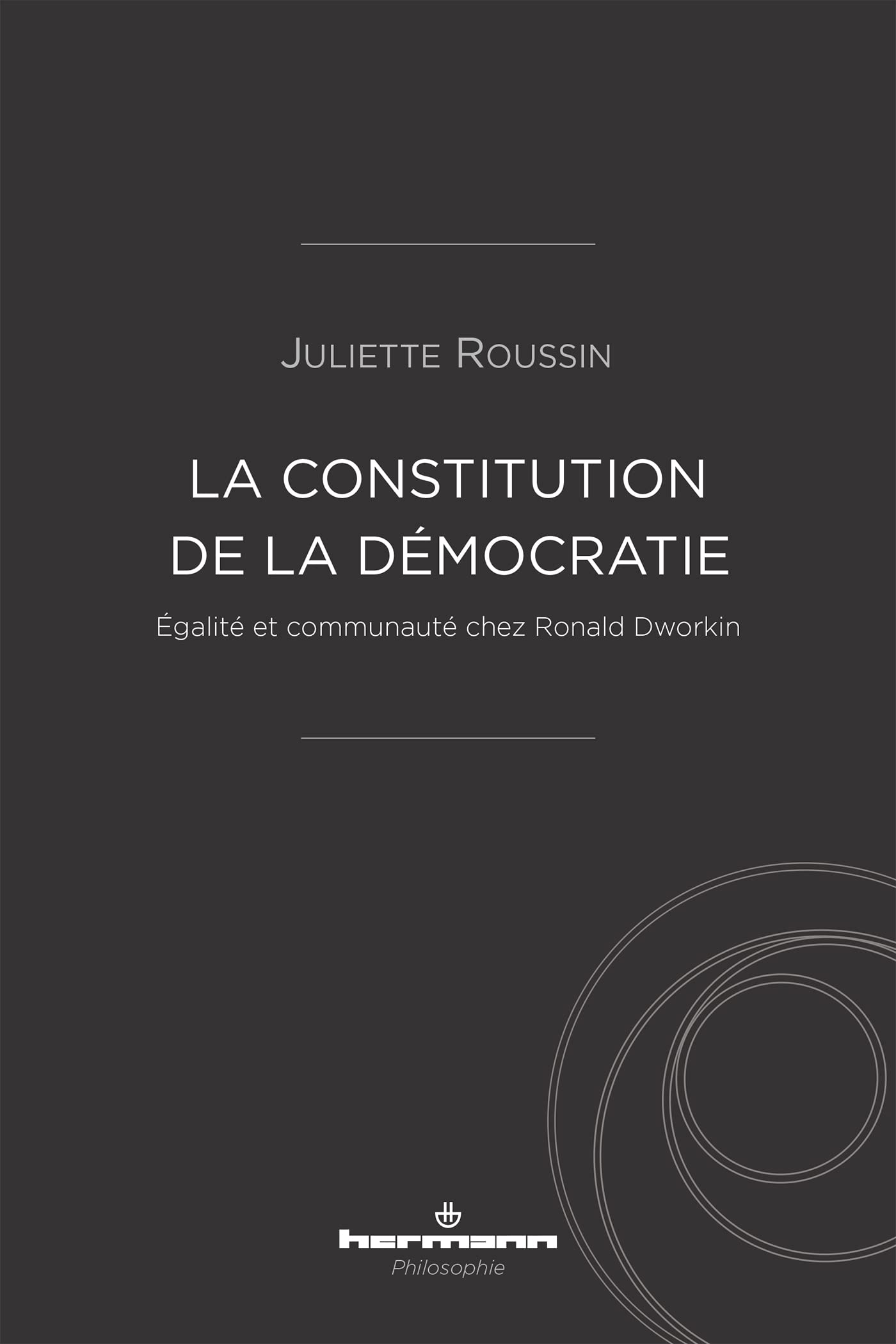 La constitution de la démocratie: Égalité et communauté chez Ronald Dworkin book