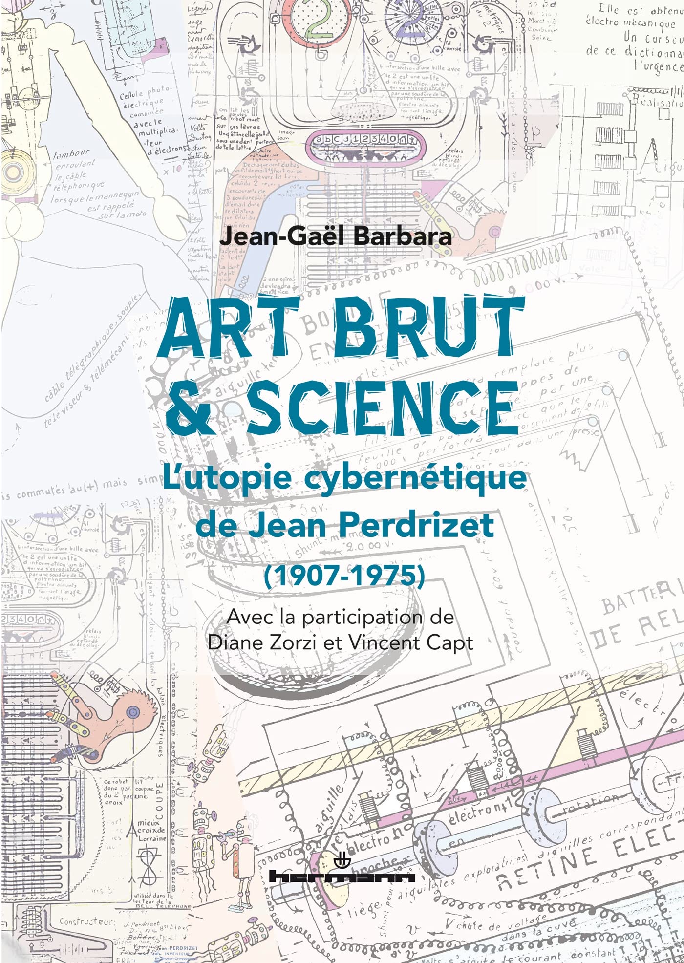 Art Brut & science: L utopie cybernétique de Jean Perdrizet (1907-1975) book