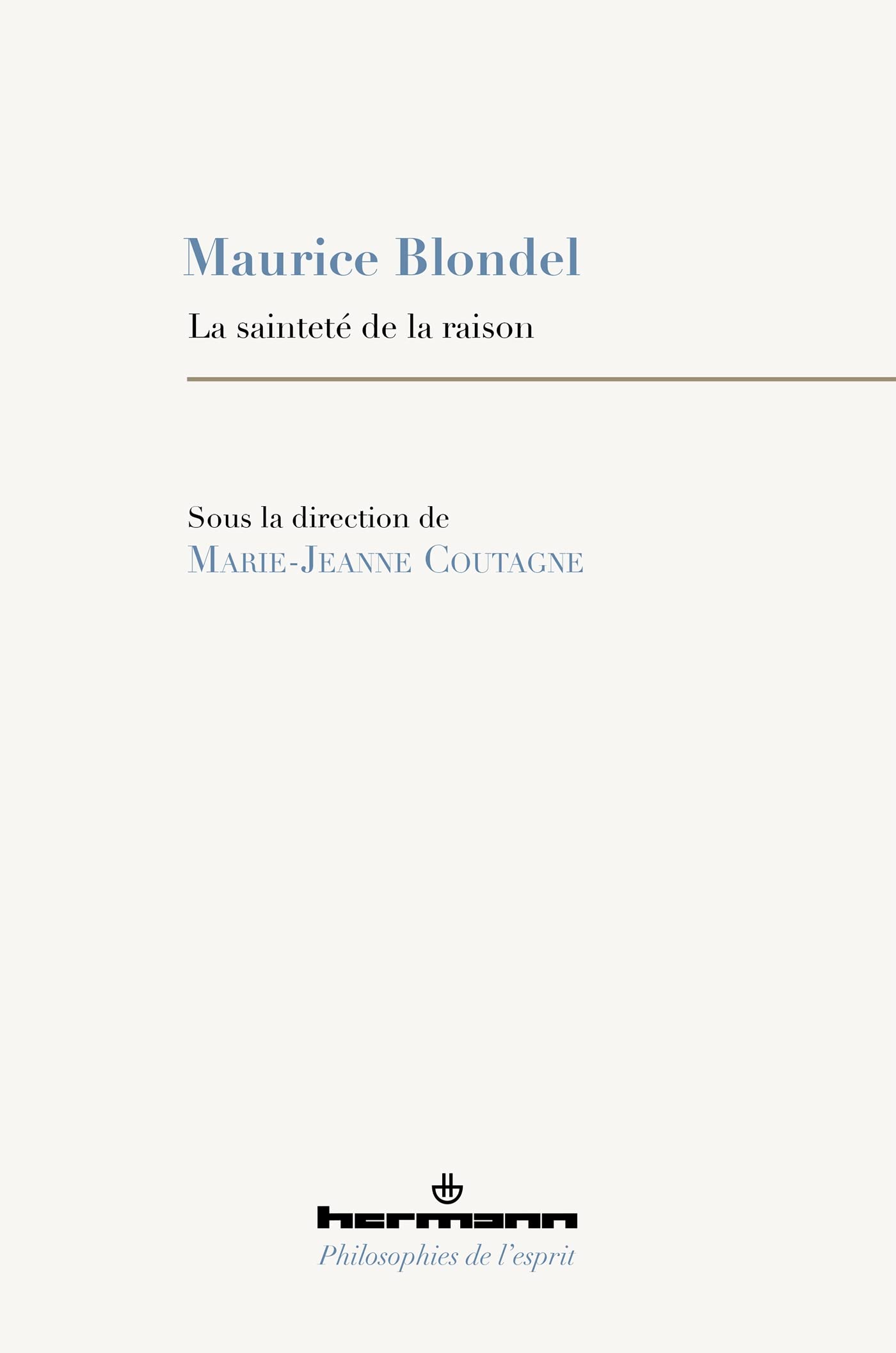Maurice Blondel: La sainteté de la raison book