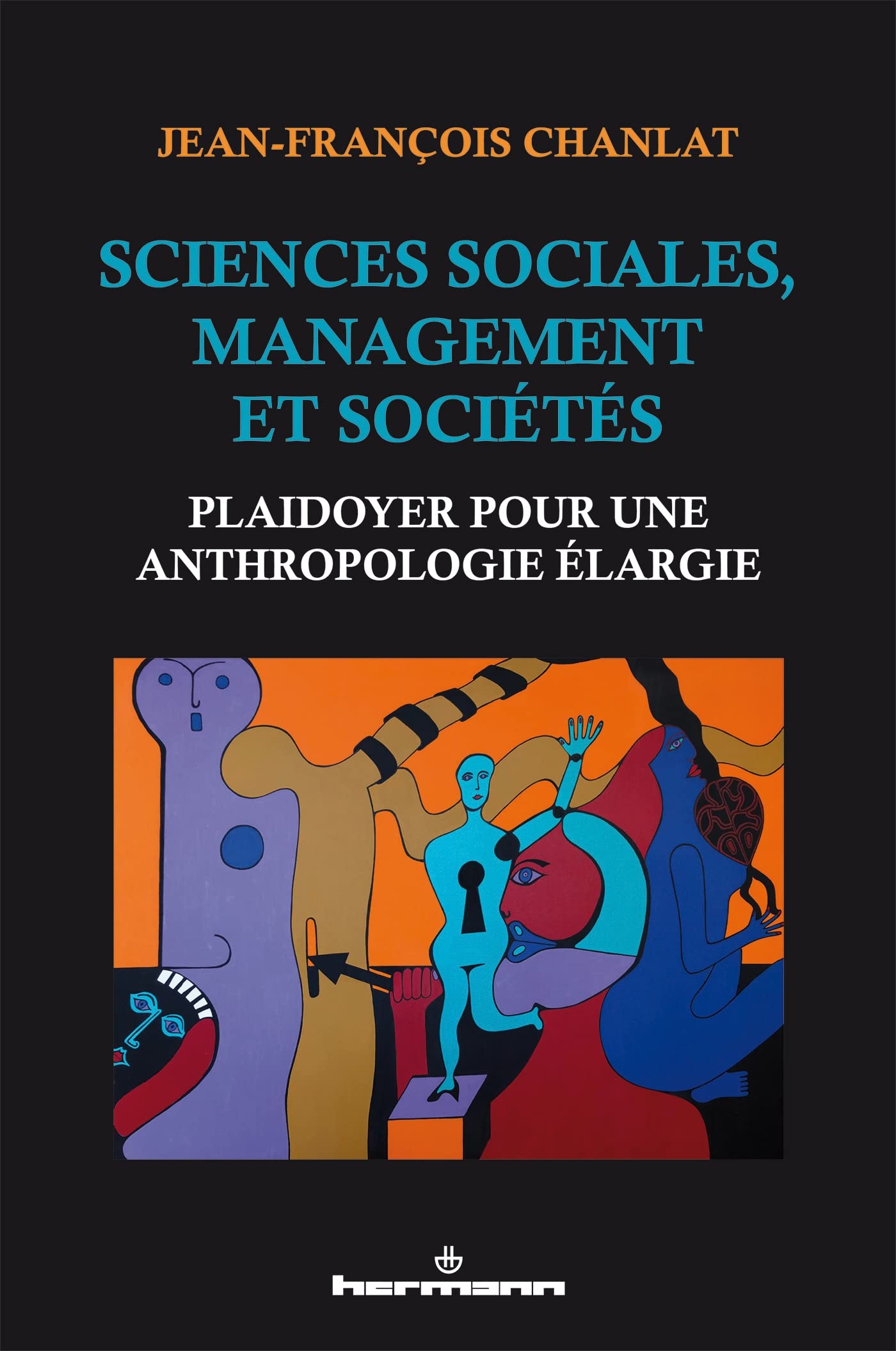 Sciences sociales, management et sociétés: Plaidoyer pour une anthropologie élargie book