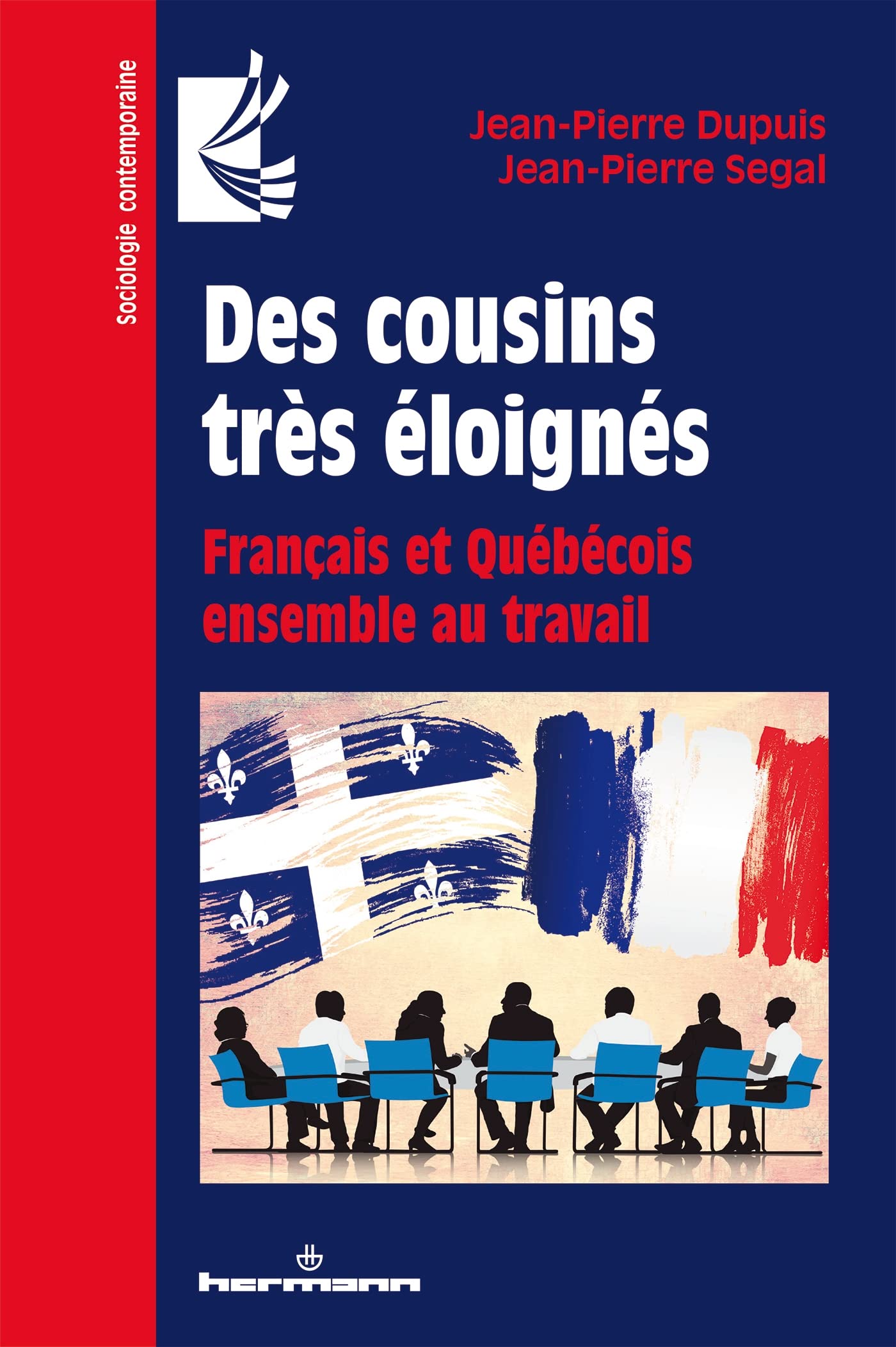 Des cousins très éloignés: Français et Québécois ensemble au travail book