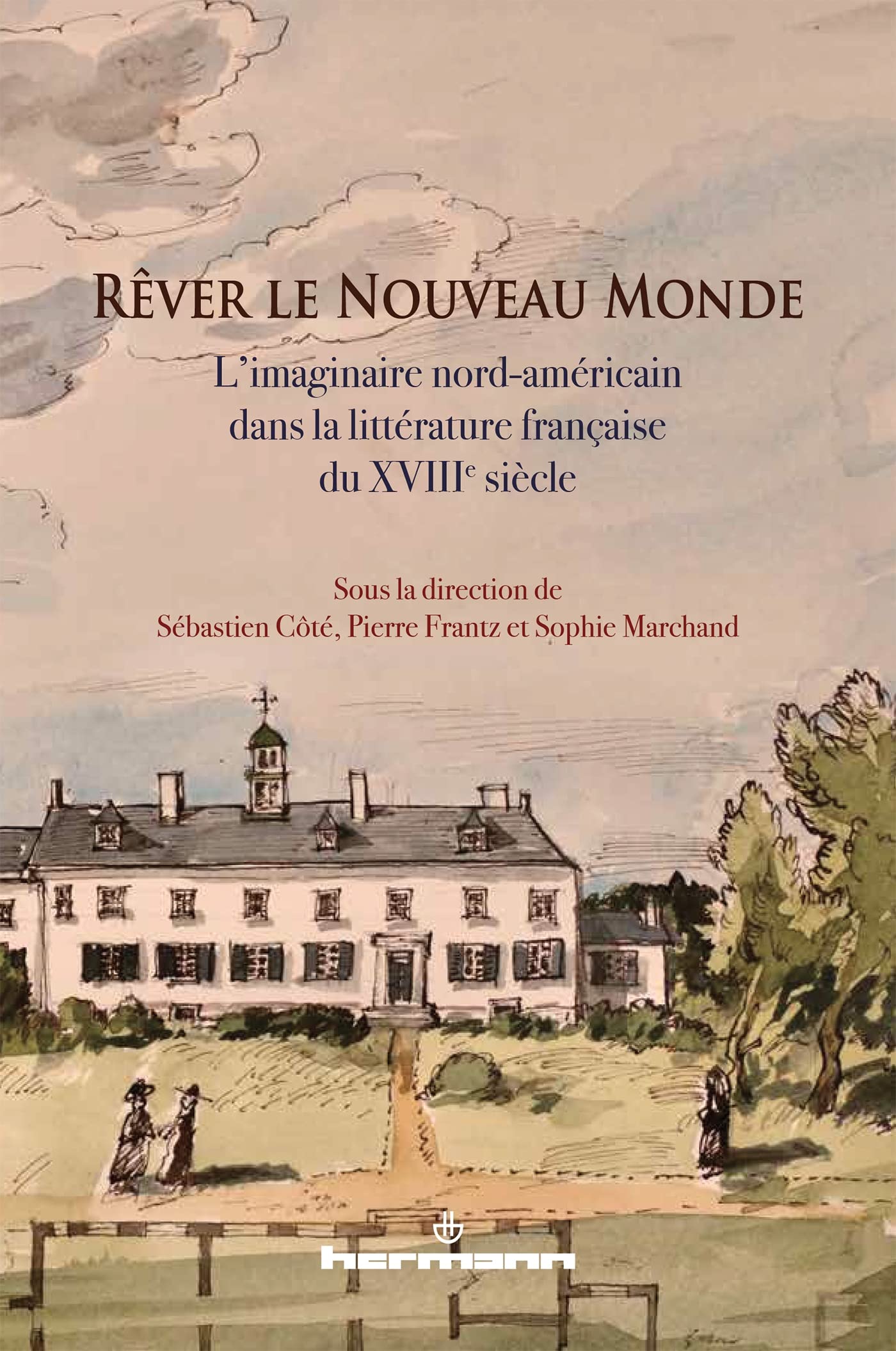 Rêver le Nouveau Monde: L'imaginaire nord-américain dans la littérature française du XVIIIe siècle book