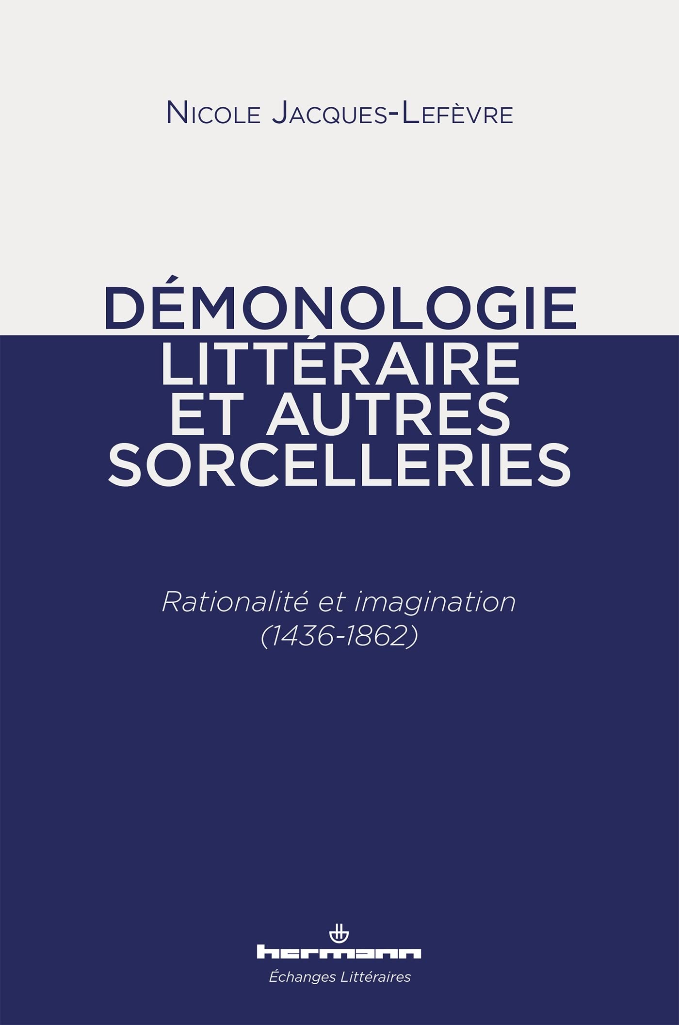 Démonologie littéraire et autres sorcelleries: Rationalité et imagination (1436-1862) book