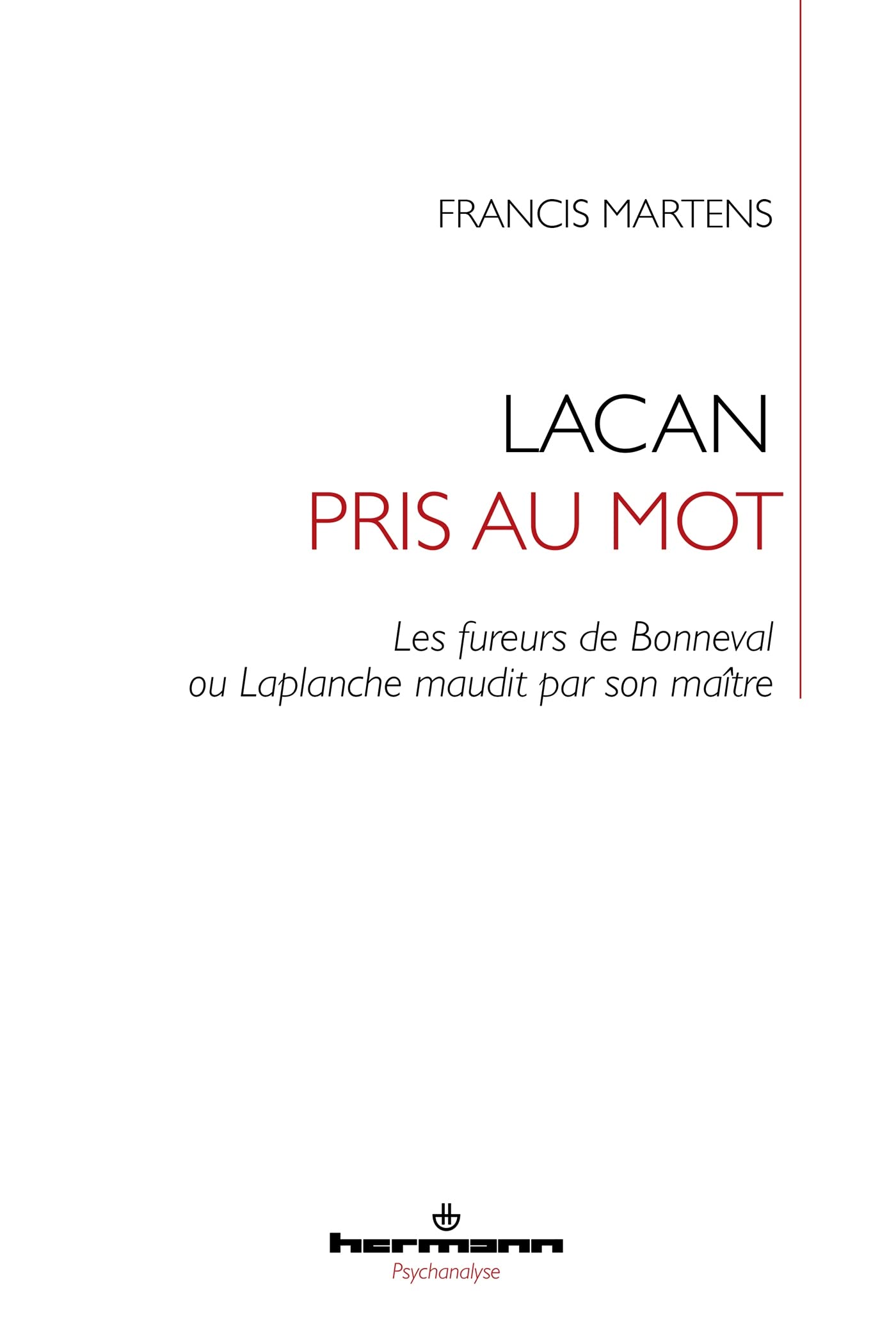 Lacan pris au mot: Les fureurs de Bonneval ou Laplanche maudit par son maître book