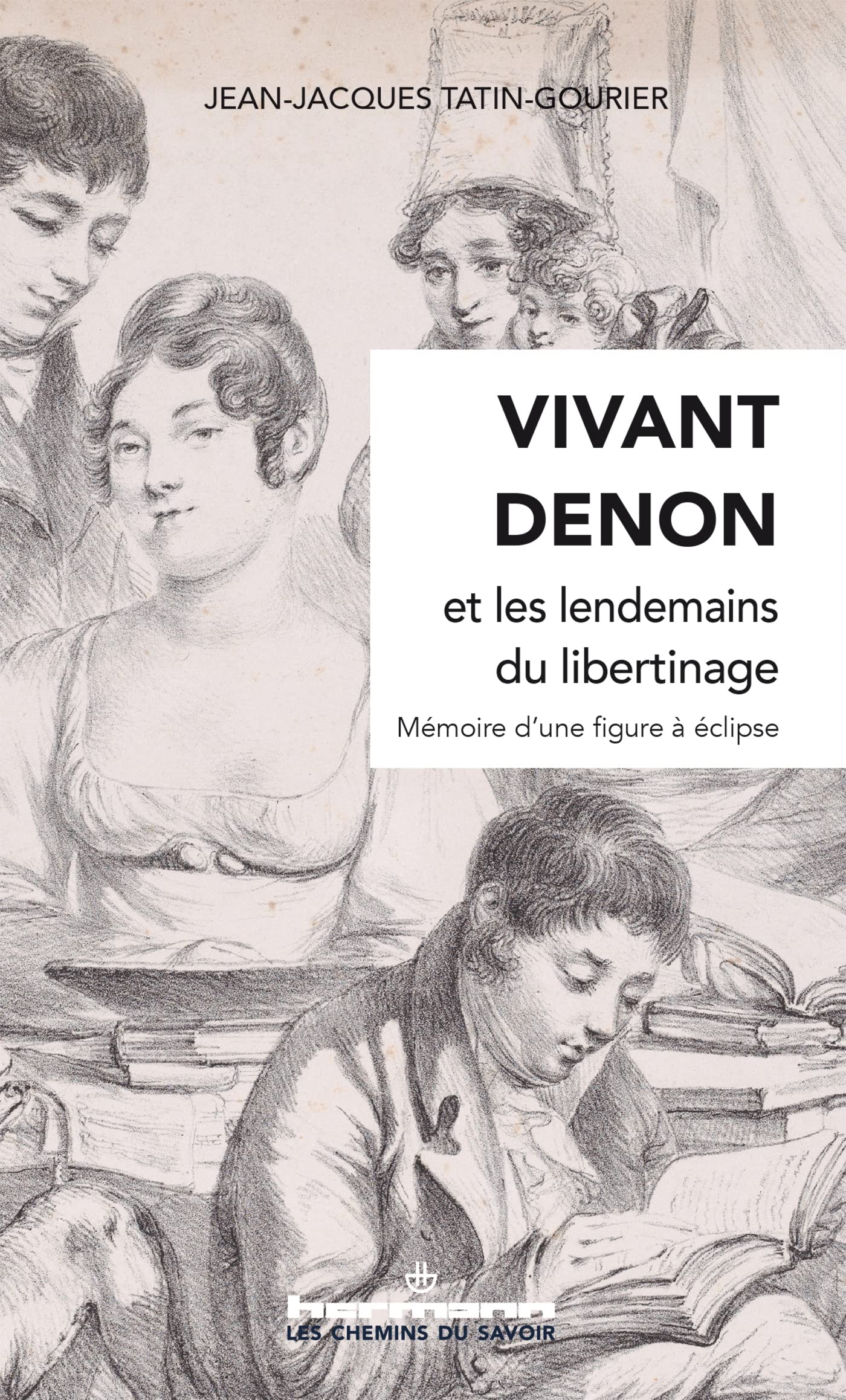 Vivant Denon et les lendemains du libertinage: Mémoire d'une figure à éclipse book