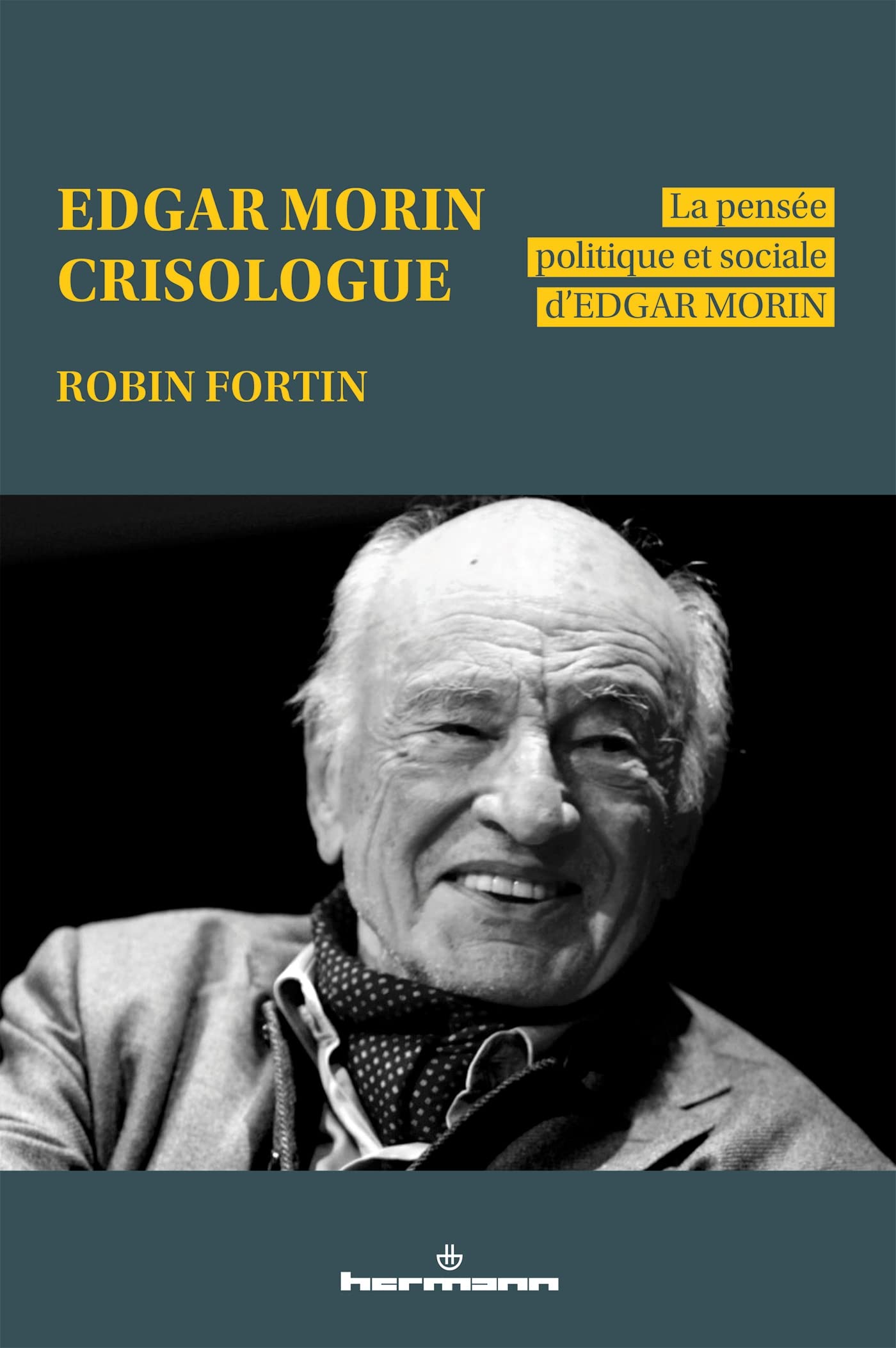 Edgar Morin, crisologue: La pensée politique et sociale d Edgar Morin Books