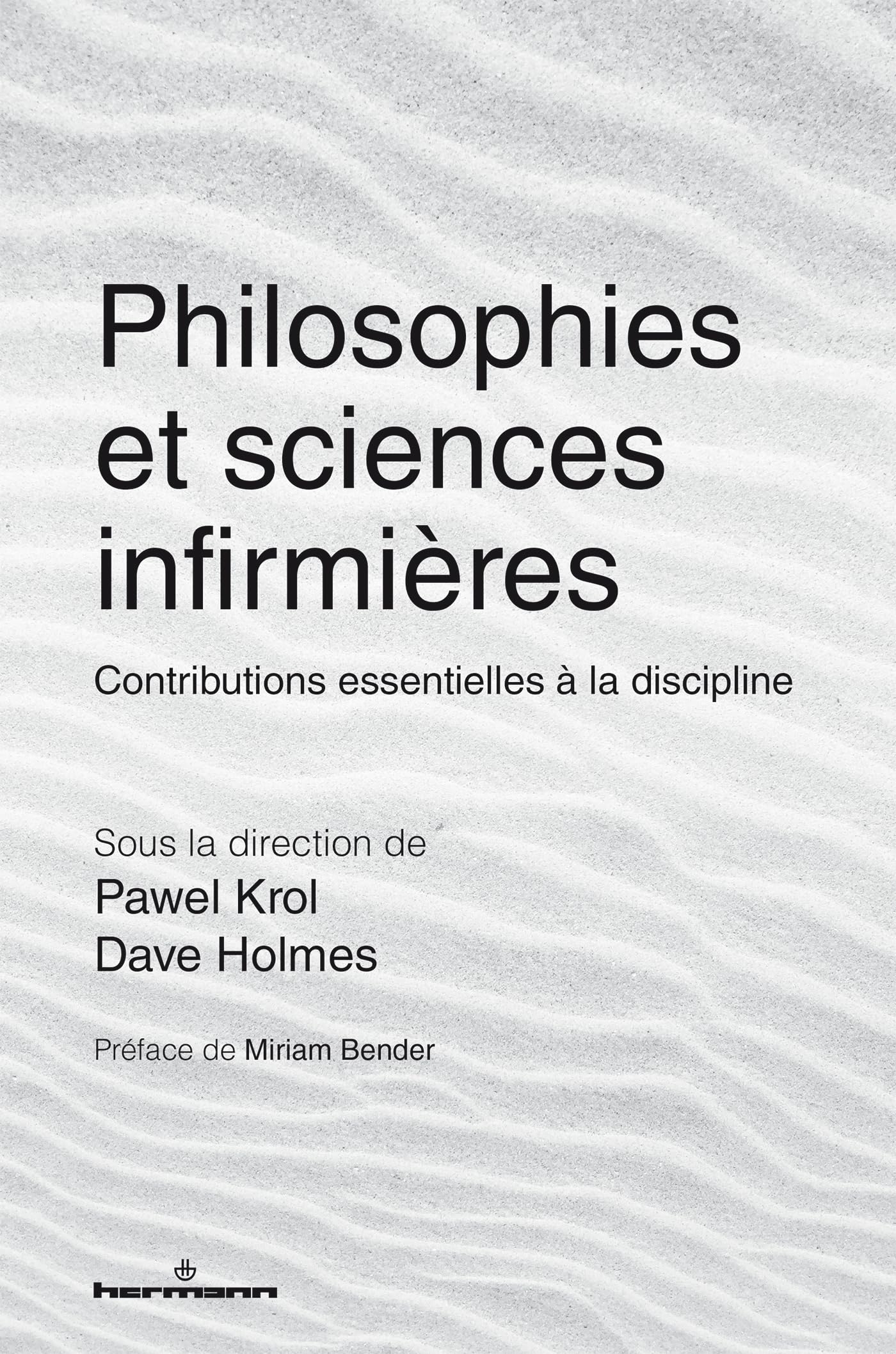 Philosophies et sciences infirmières: Contributions essentielles à la discipline book