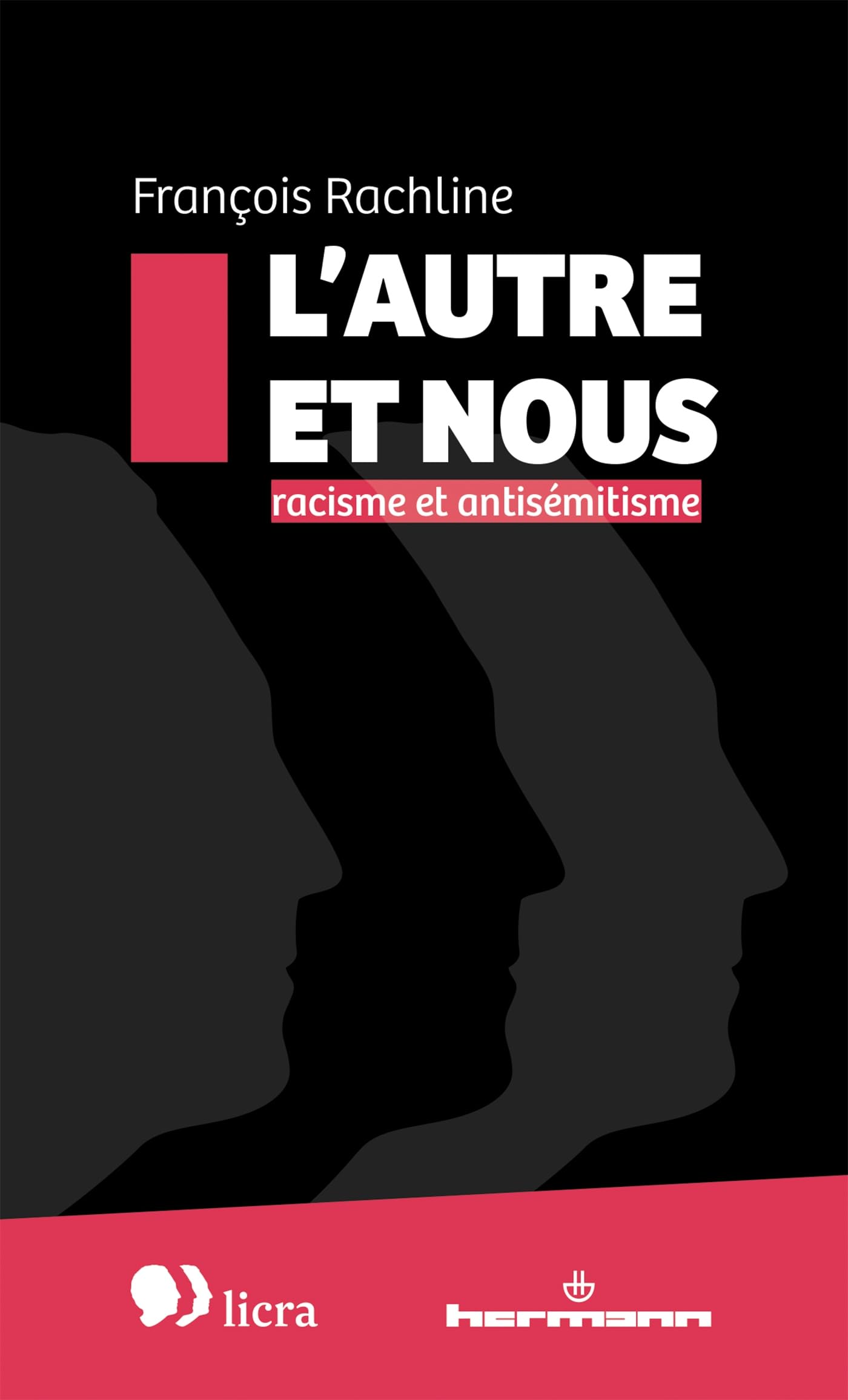 L'Autre et nous: Racisme et antisémitisme book