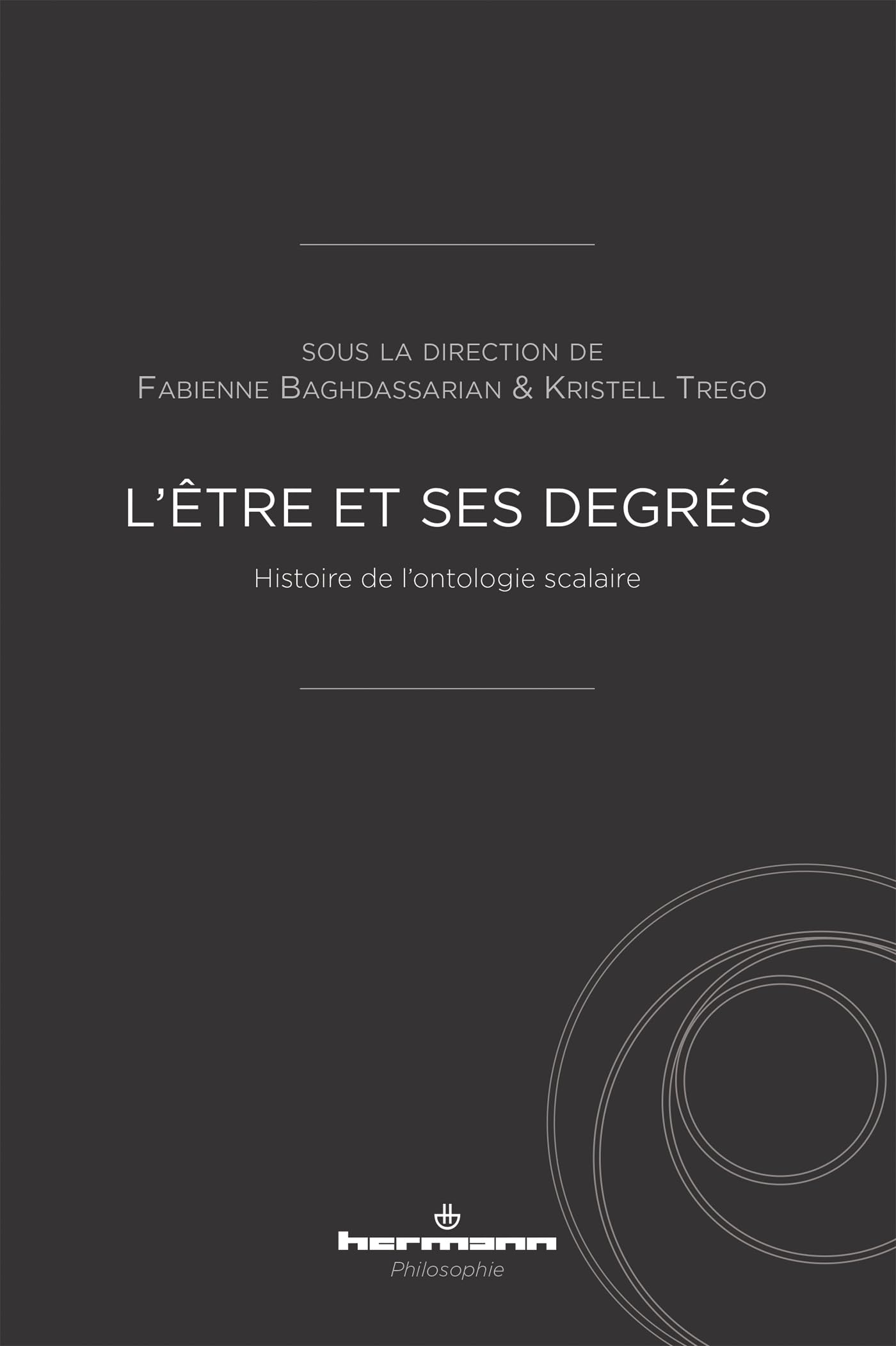 L'être et ses degrés: Histoire de l'ontologie scalaire Philosophy