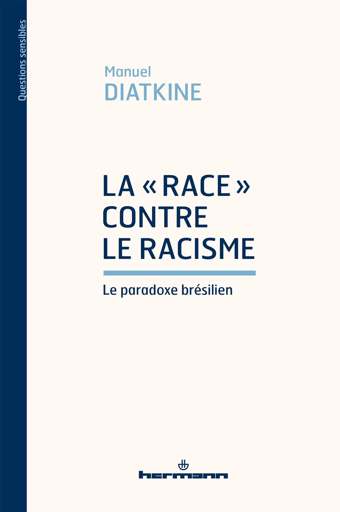 La « race » contre le racisme: Le paradoxe brésilien book