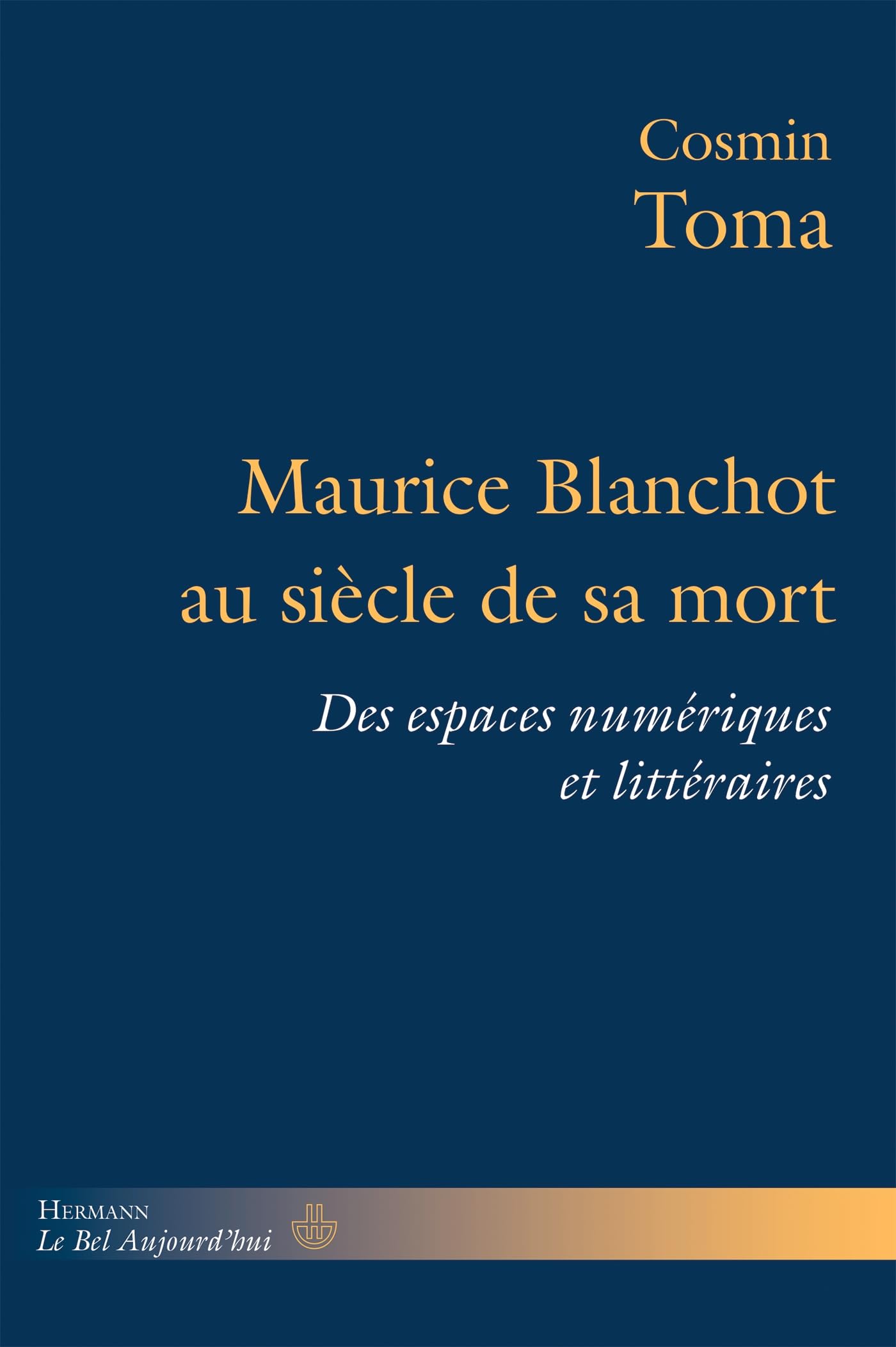 Maurice Blanchot au siècle de sa mort: Des espaces numériques et littéraires book