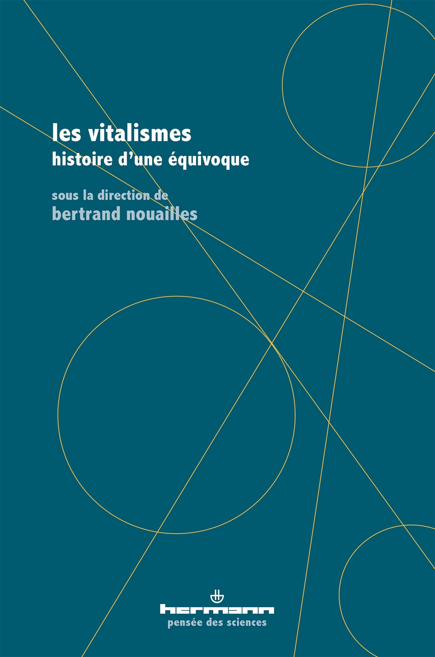 Les vitalismes: Histoire d'une équivoque book