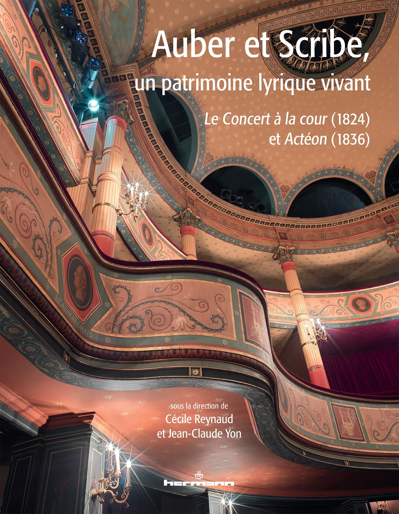 Auber et Scribe, un patrimoine lyrique vivant: Le Concert à la cour (1824), Actéon (1836) book