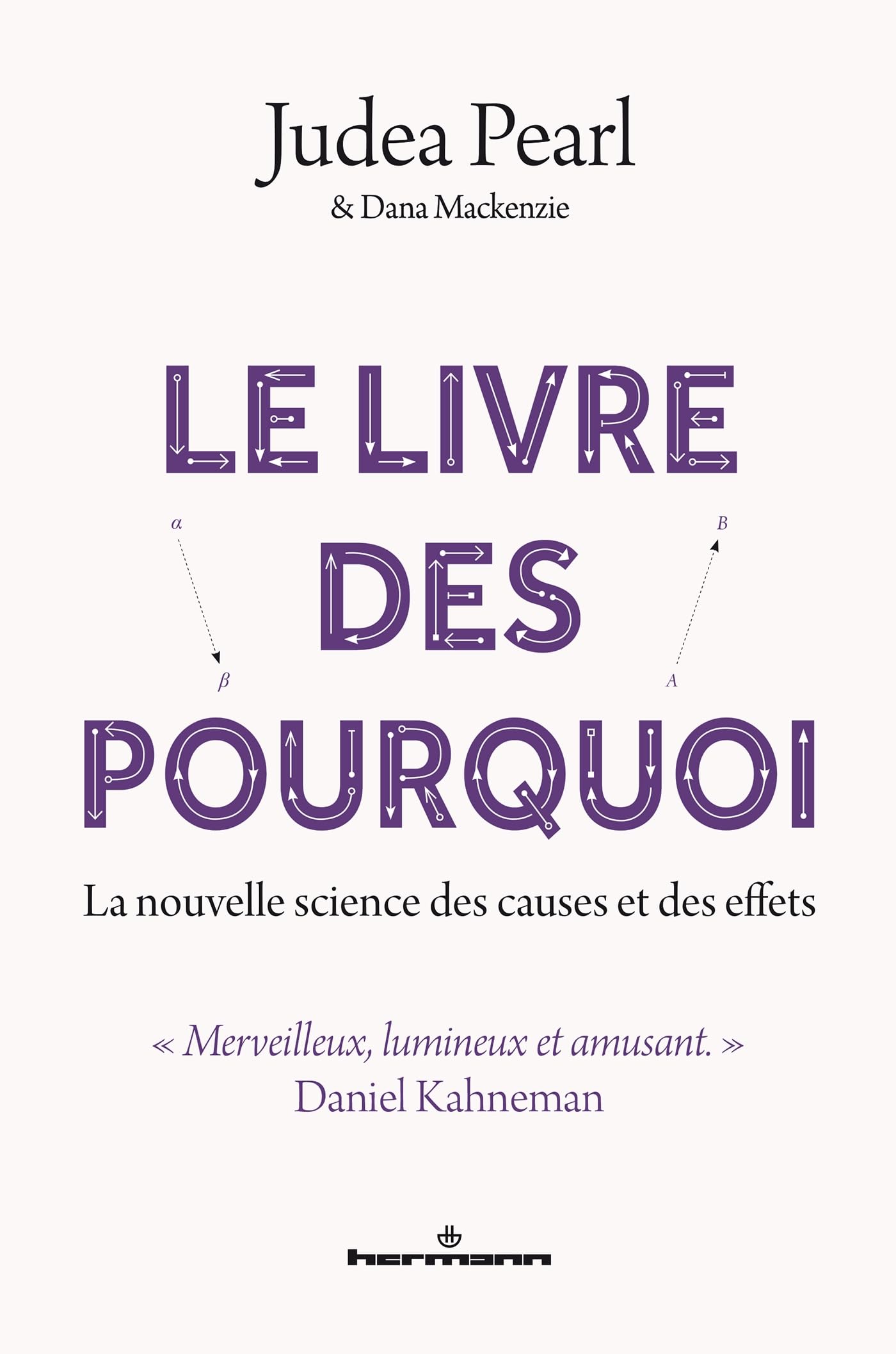Le Livre des pourquoi: La science nouvelle des causes et des effets book