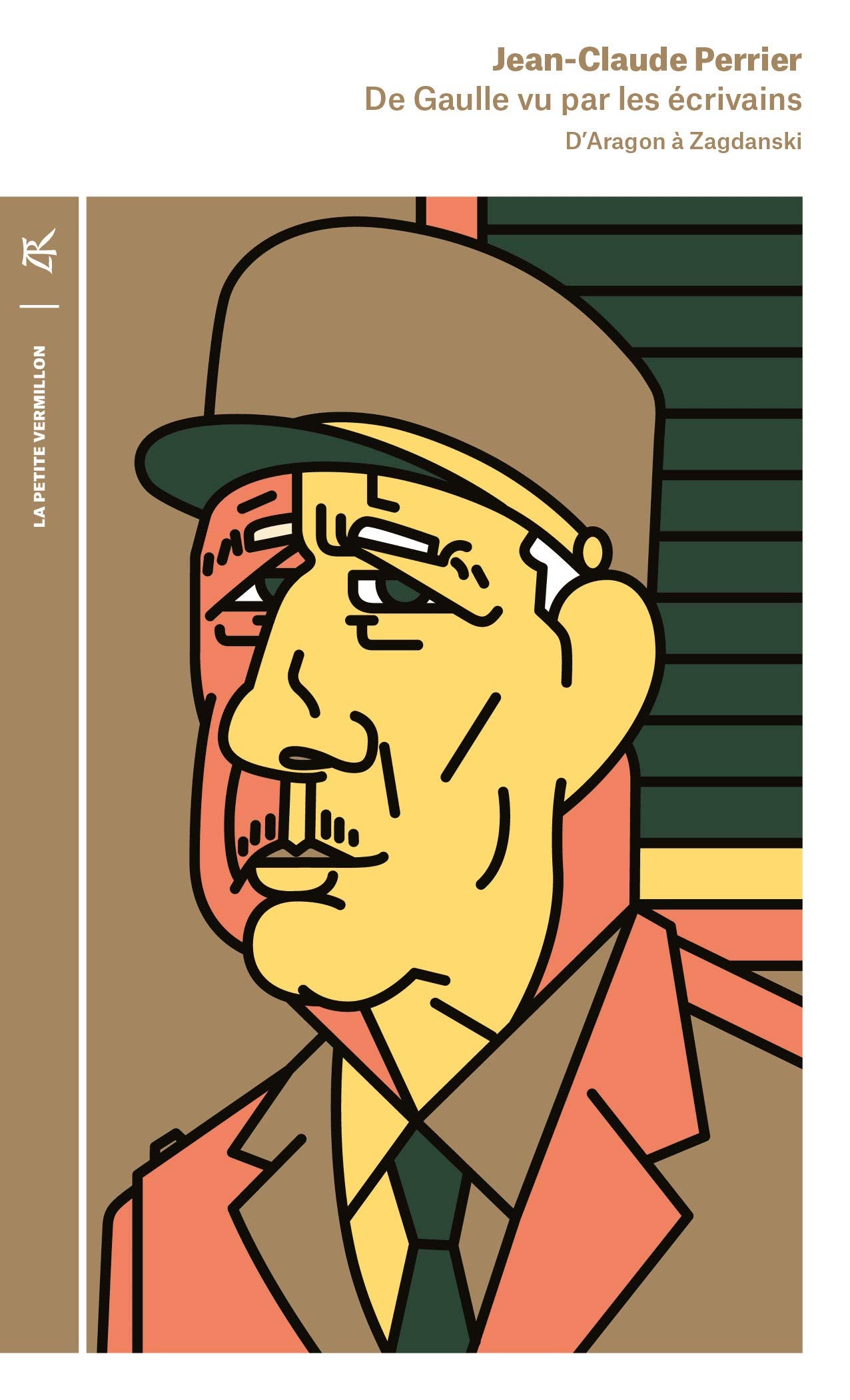 De Gaulle vu par les écrivains: D'Aragon à Zagdanski Contemporary literature