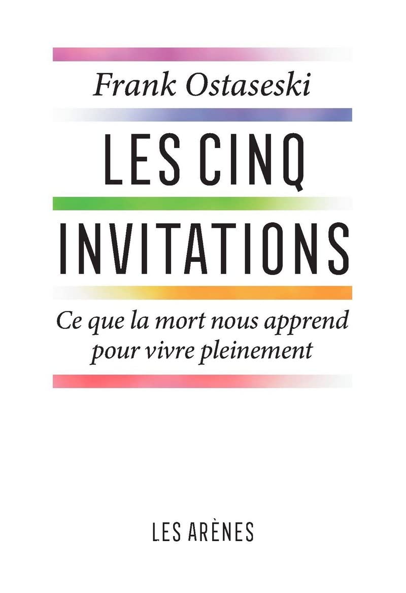 Les Cinq invitations - Ce que la mort nous apprend pour vive pleinement book
