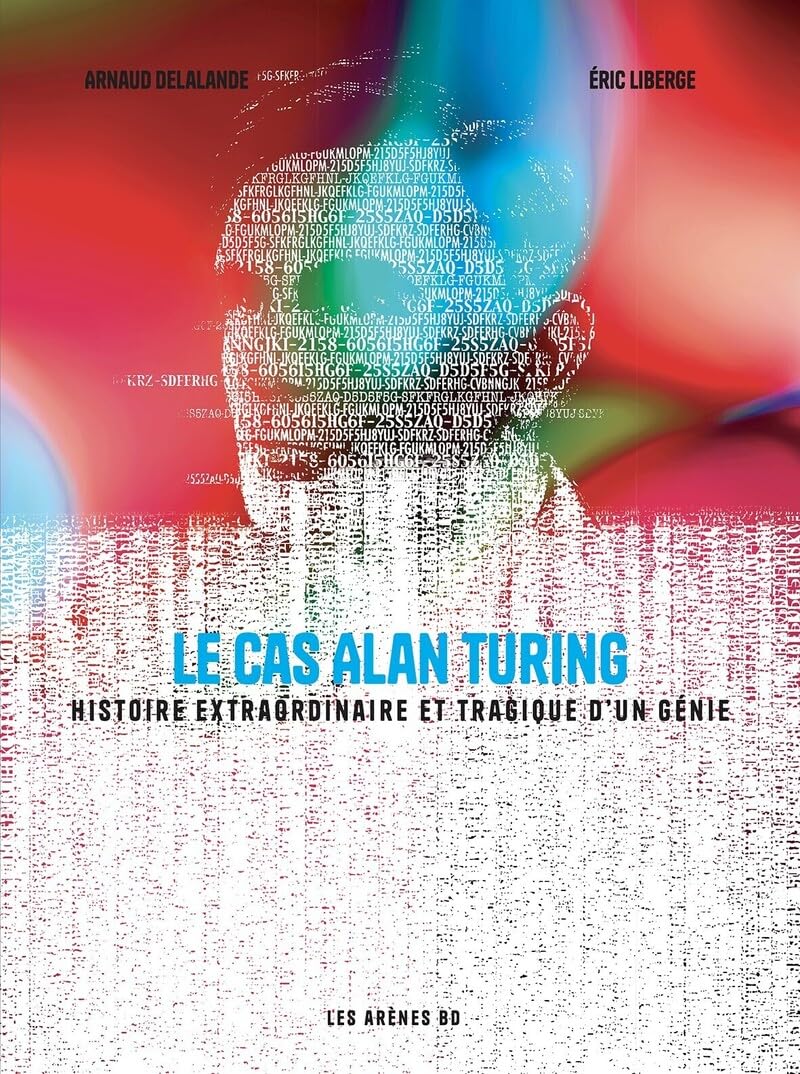 Le Cas Alan Turing - Histoire extraordinaire et tragique d'un génie Comics & Mangas