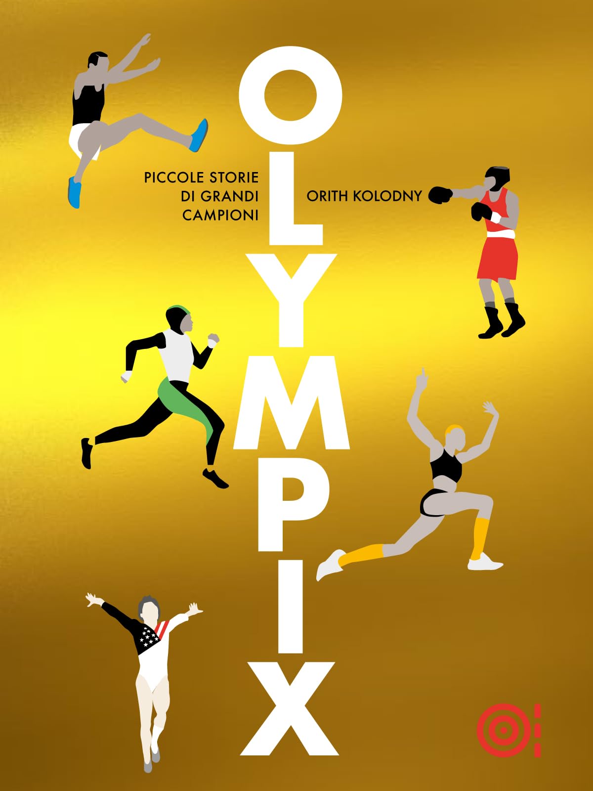 Libri Orith Kolodny - Olympix, Viaggio (Grafico) Nelle Piccole E Grandi Storie Dei Giochi Olimpici book