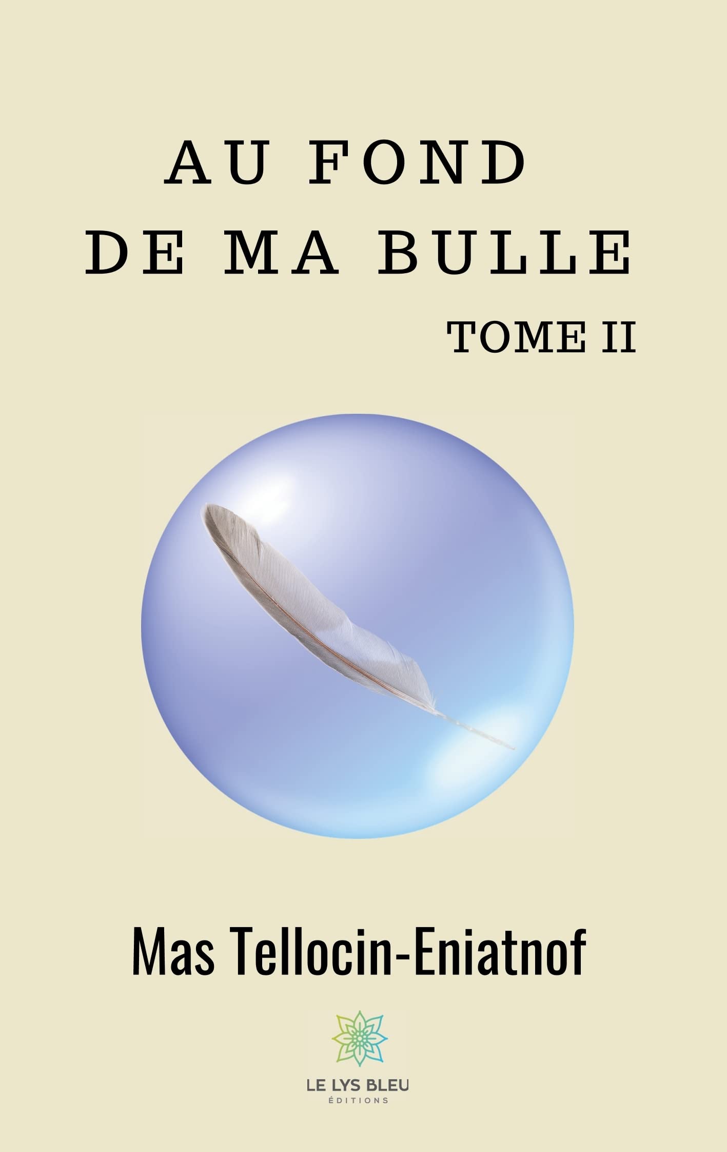 Au fond de ma bulle Tome II book