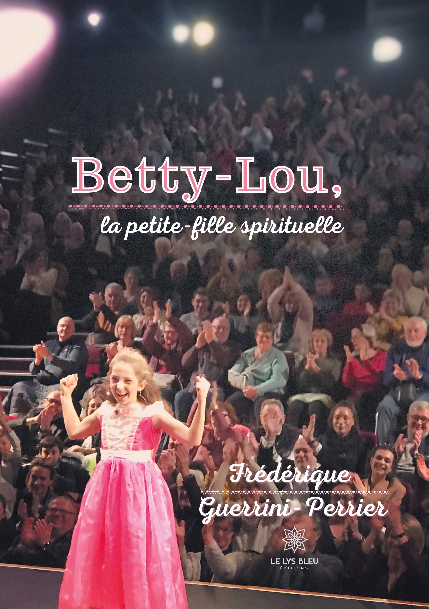 Betty-Lou, : la petite-fille spirituelle book