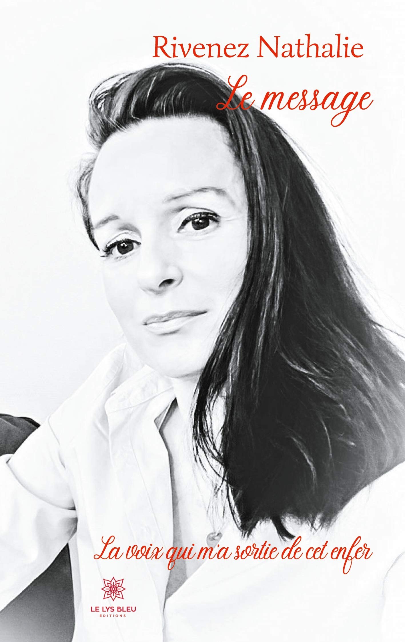 Le message: La voix qui m'a sortie de cet enfer Essays & Short Stories