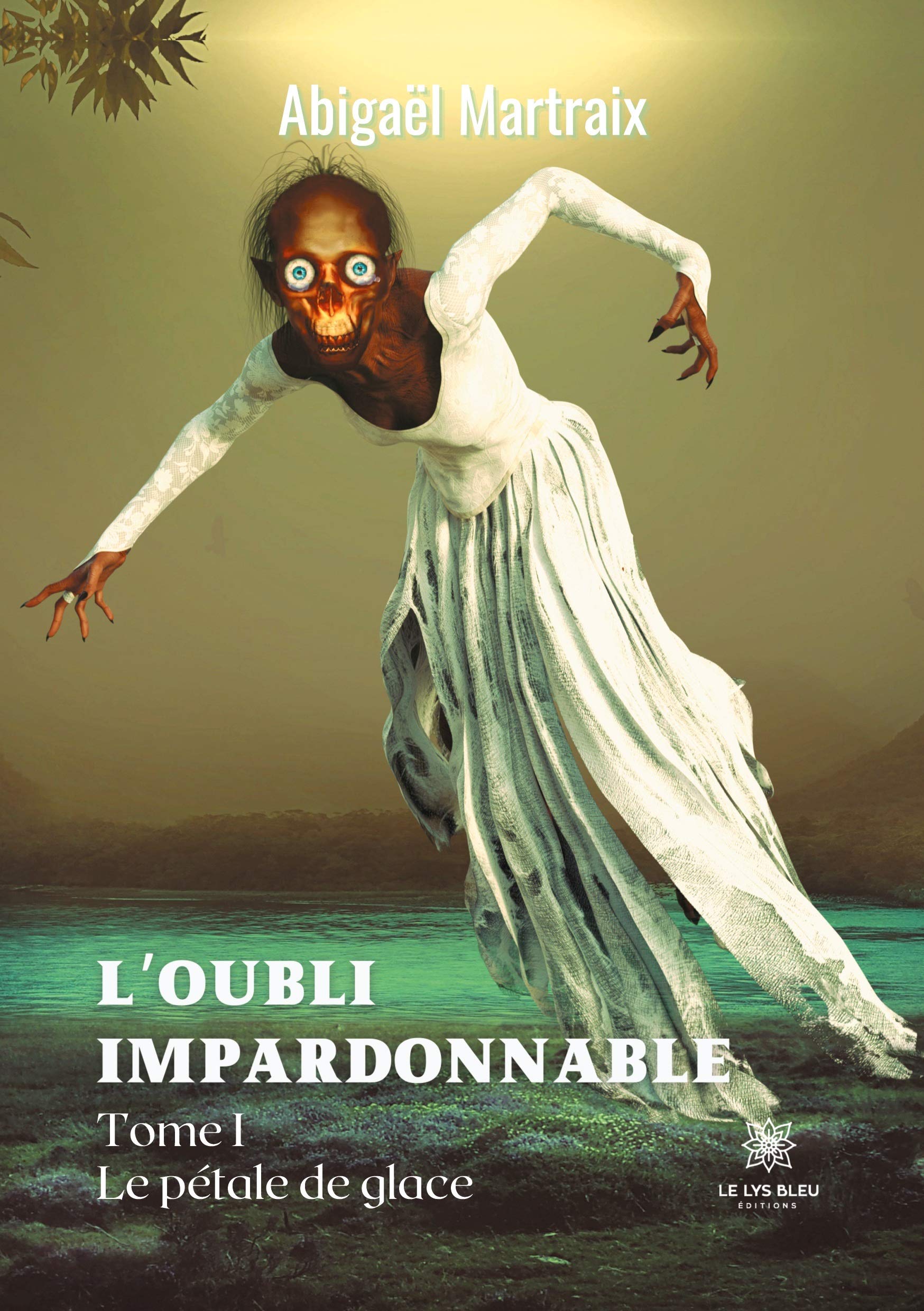 L'oubli impardonnable: Tome I - Le pétale de glace book