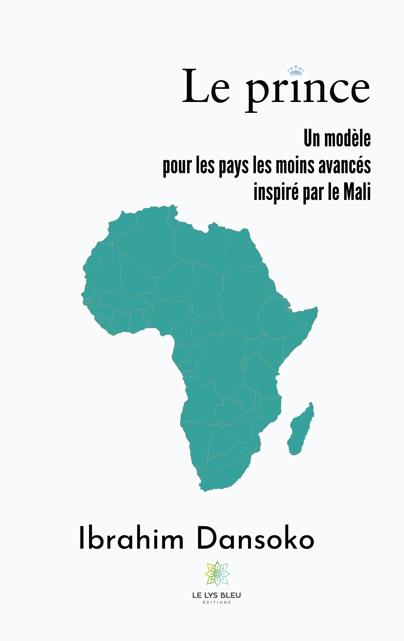 Le prince - Un modèle pour les pays les moins avancés inspiré par le Mali book