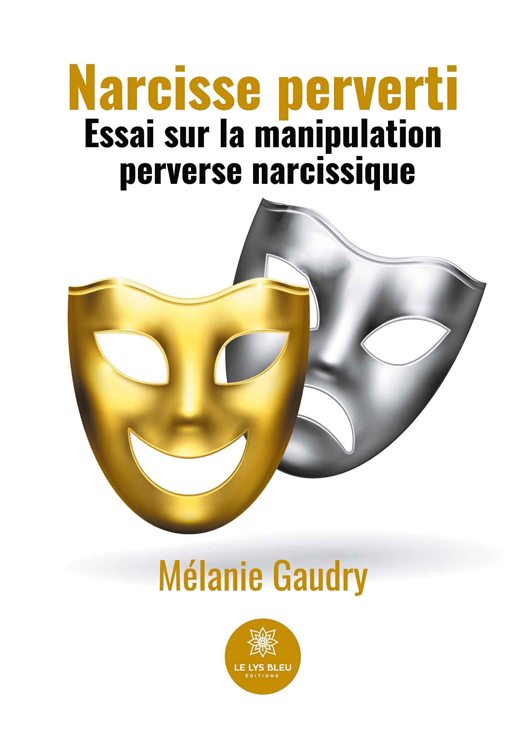 Narcisse perverti: Essai sur la manipulation perverse narcissique book