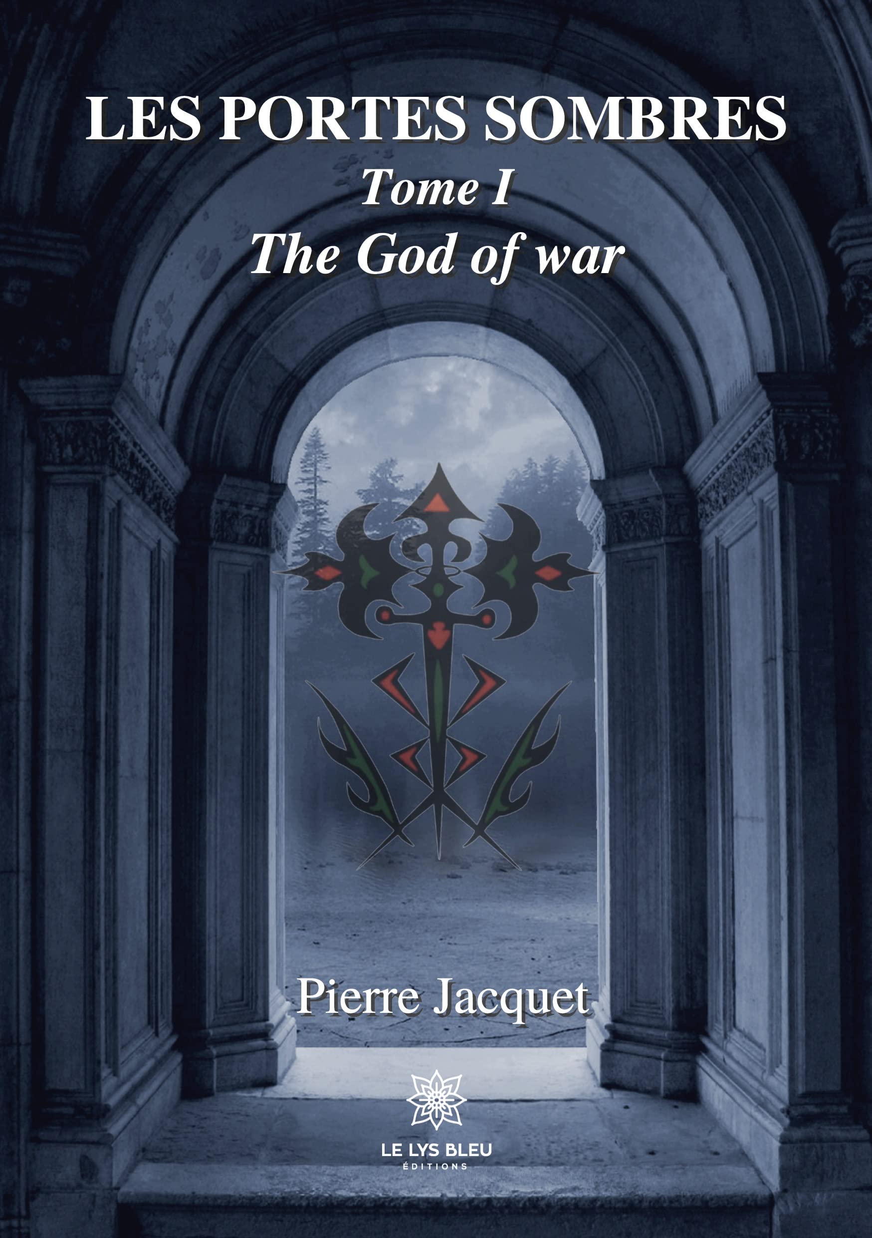 Les portes sombres: Tome I - The God of war Fantasy & Sci-Fi