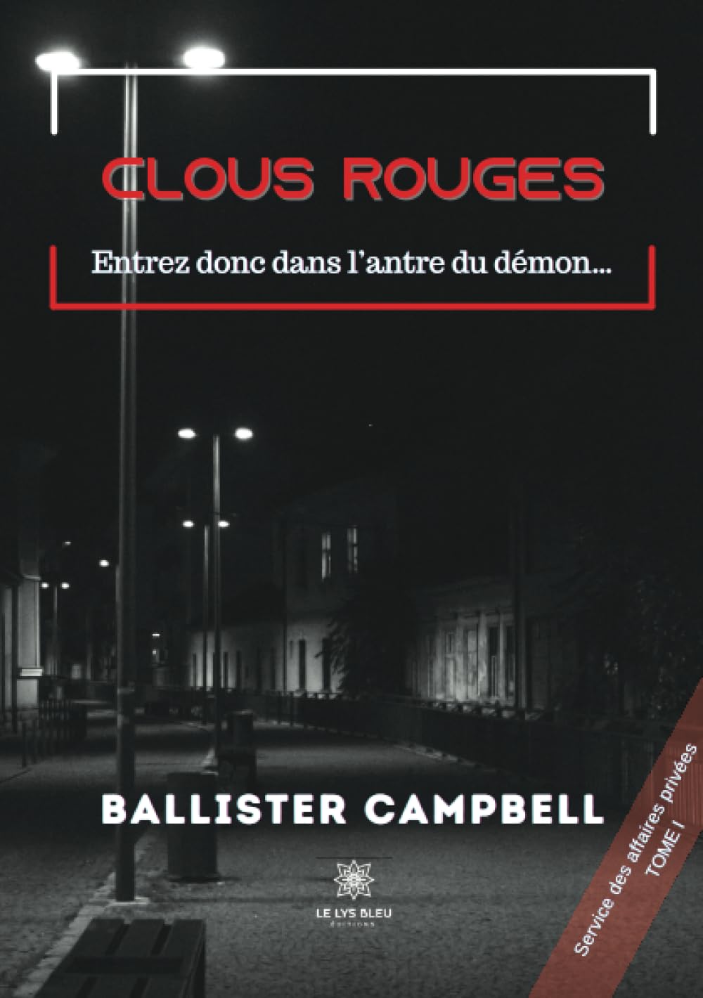 Clous rouges: Tome I book