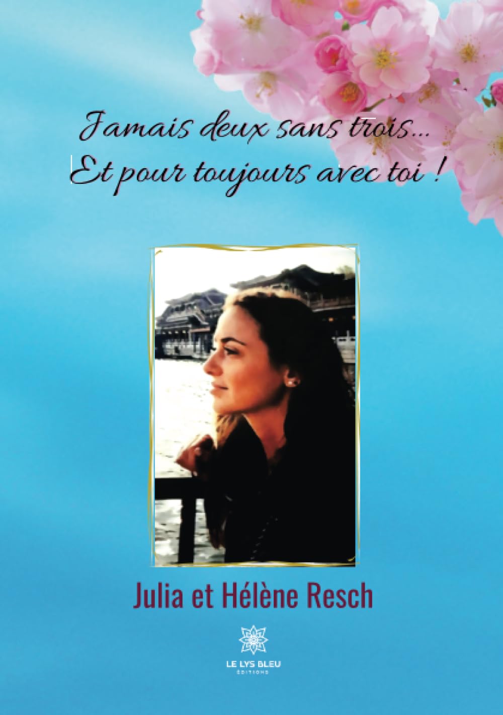 Jamais deux sans trois... Et pour toujours avec toi ! Contemporary literature