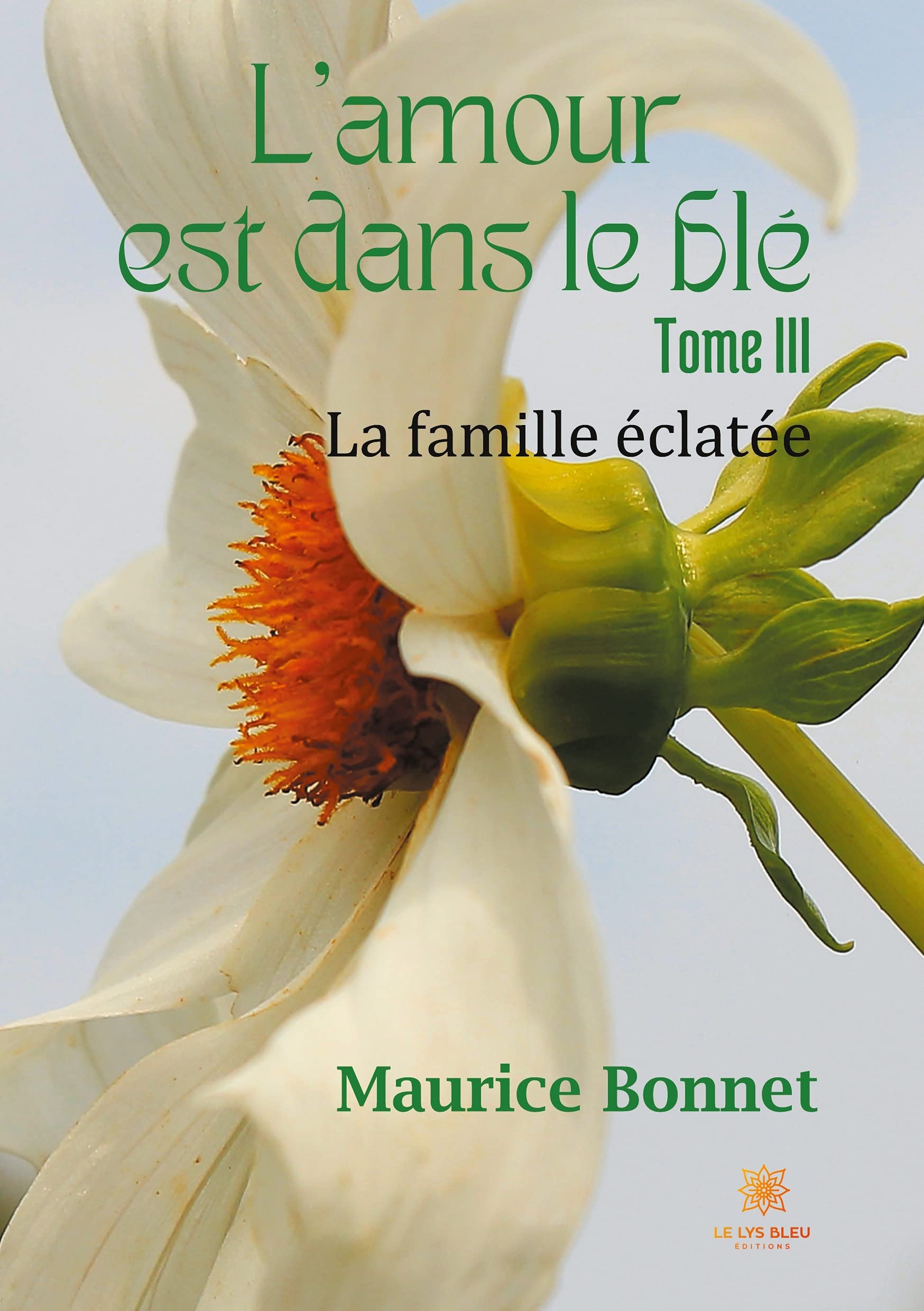 L'amour est dans le blé - Tome III: La famille éclatée book