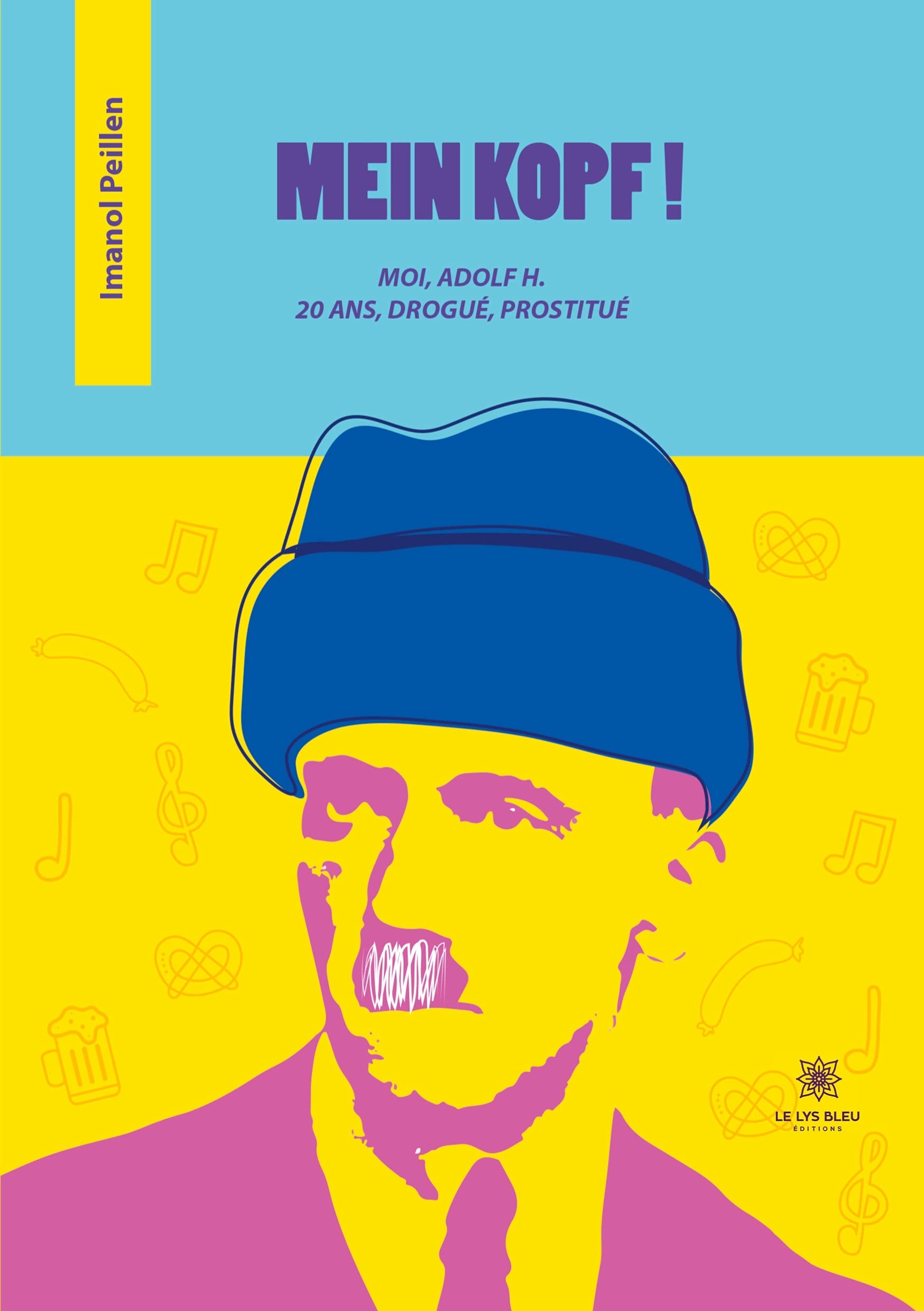 Mein kopf !: Moi, Adolf H. 20 ans, drogué, prostitué book