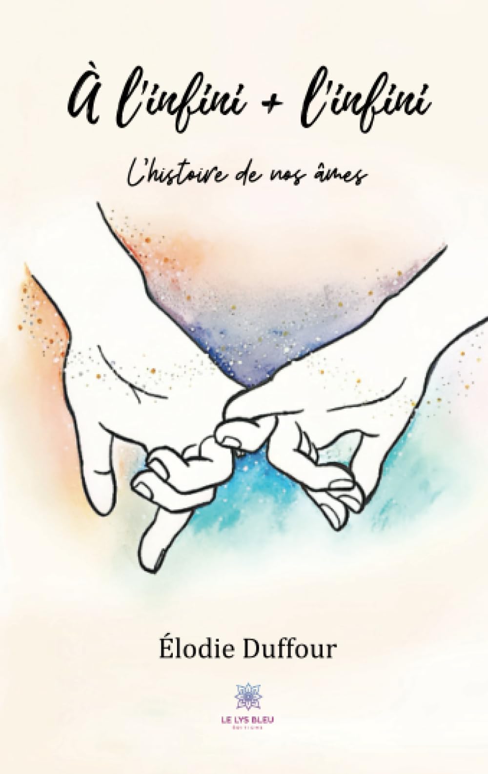 À l'infini + l'infini: L'histoire de nos âmes Poetry