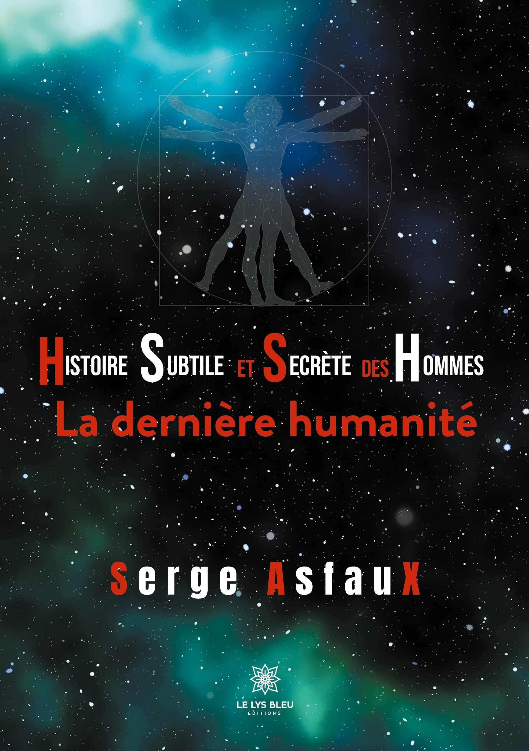 Histoire subtile et secrète des hommes: La dernière humanité Historical Fiction