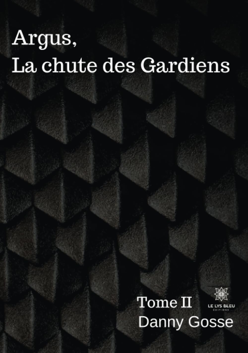 Argus, La chute des Gardiens: Tome II book
