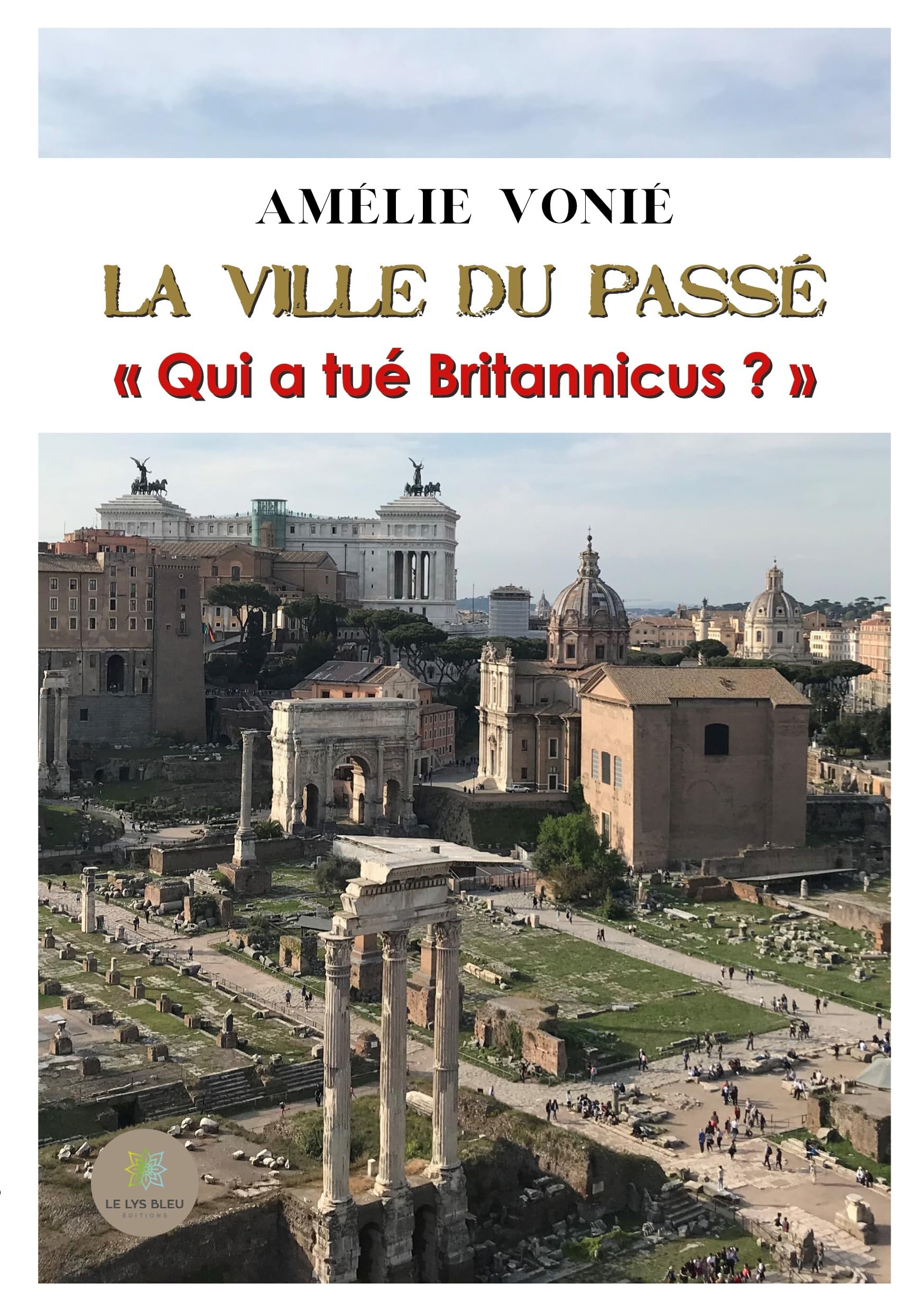 La ville du passé: « Qui a tué Britannicus ? » book