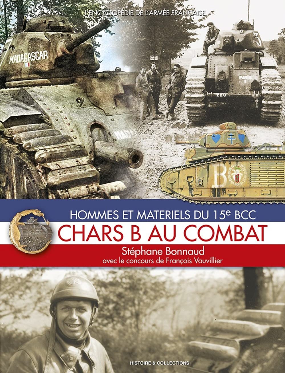 CHARS B au Combat - Hommes et matériels du 15e BCC book
