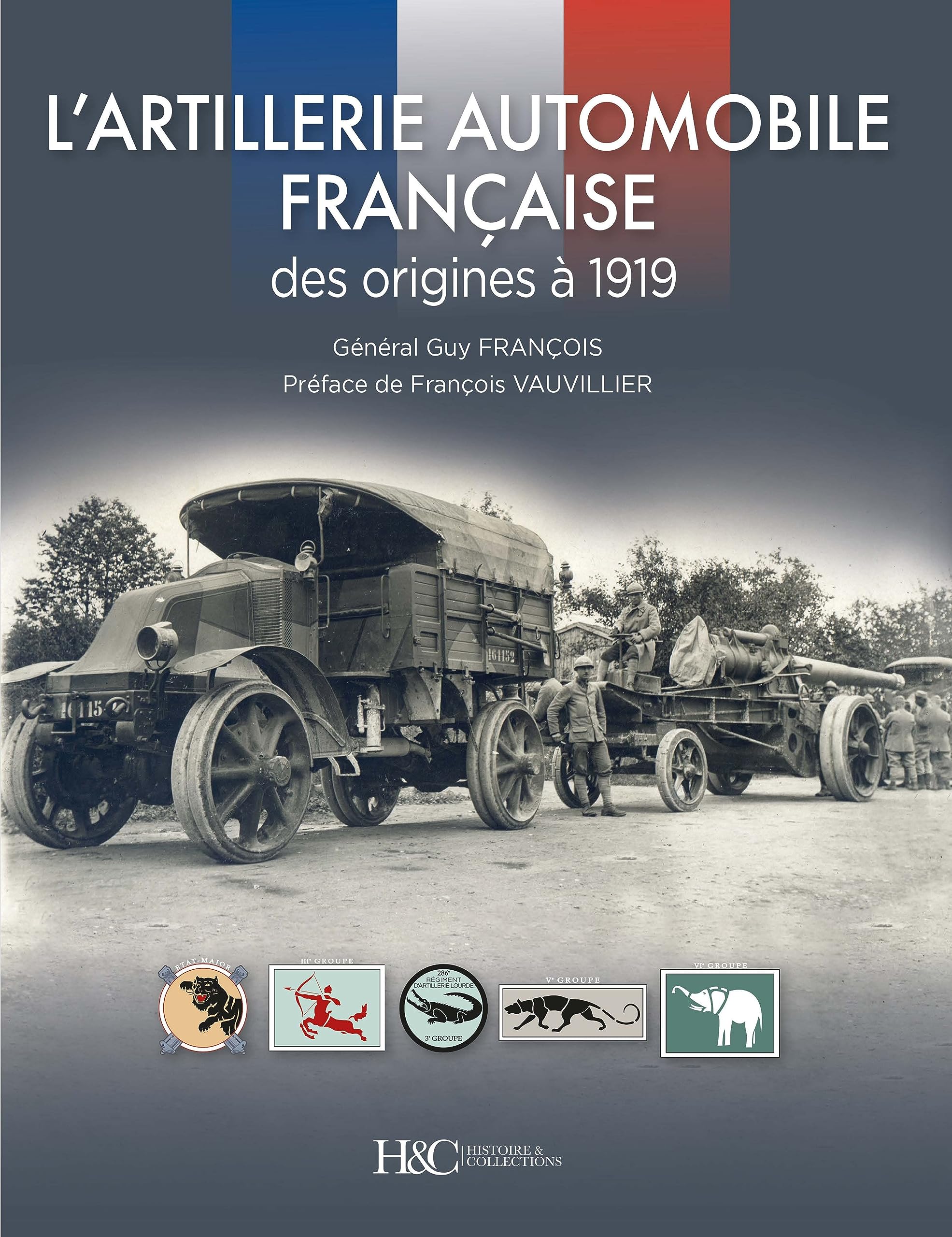 L’artillerie automobile française: Des origines à 1919 book