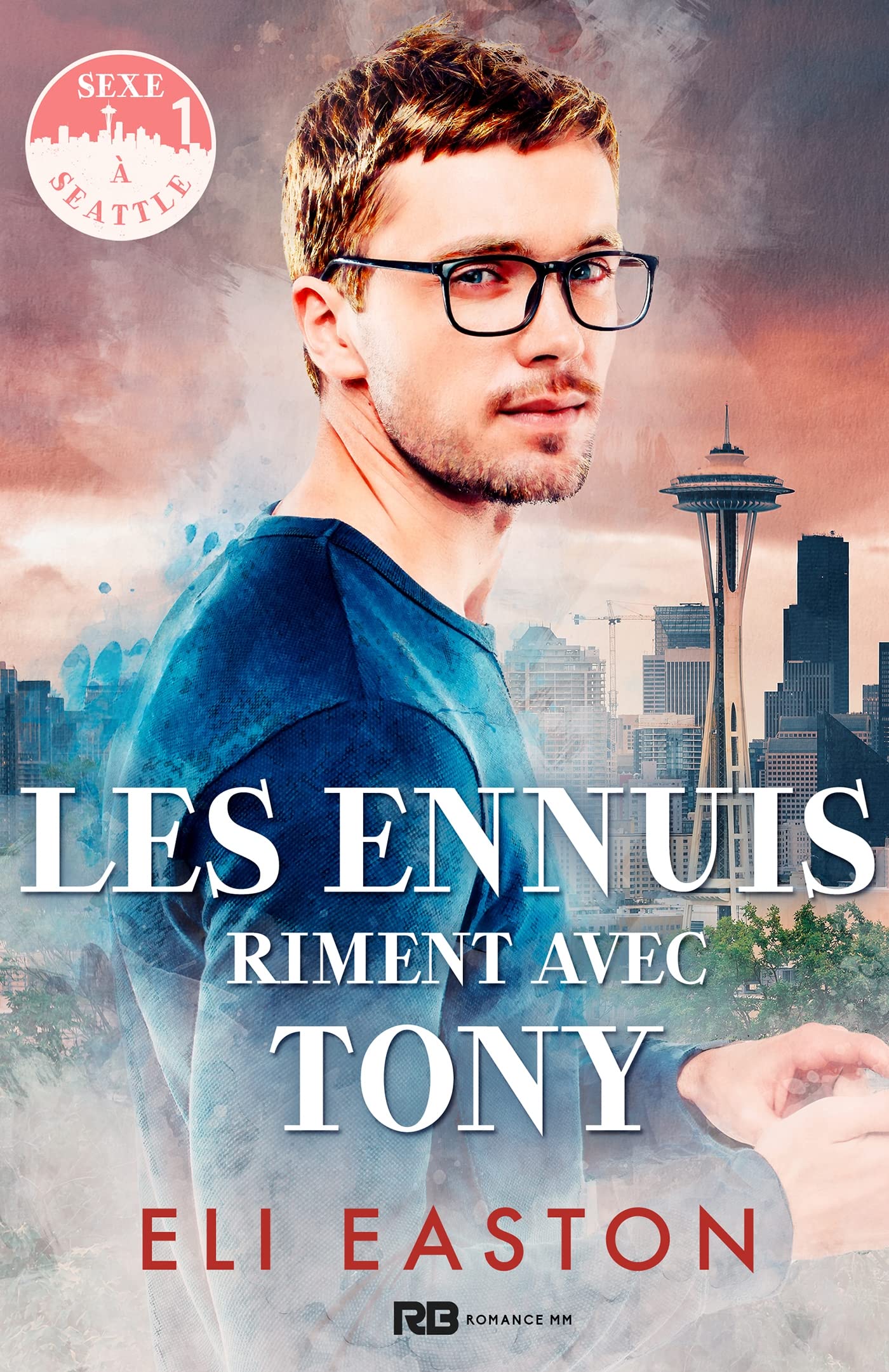Les ennuis riment avec Tony: Sexe à Seattle, T1 book