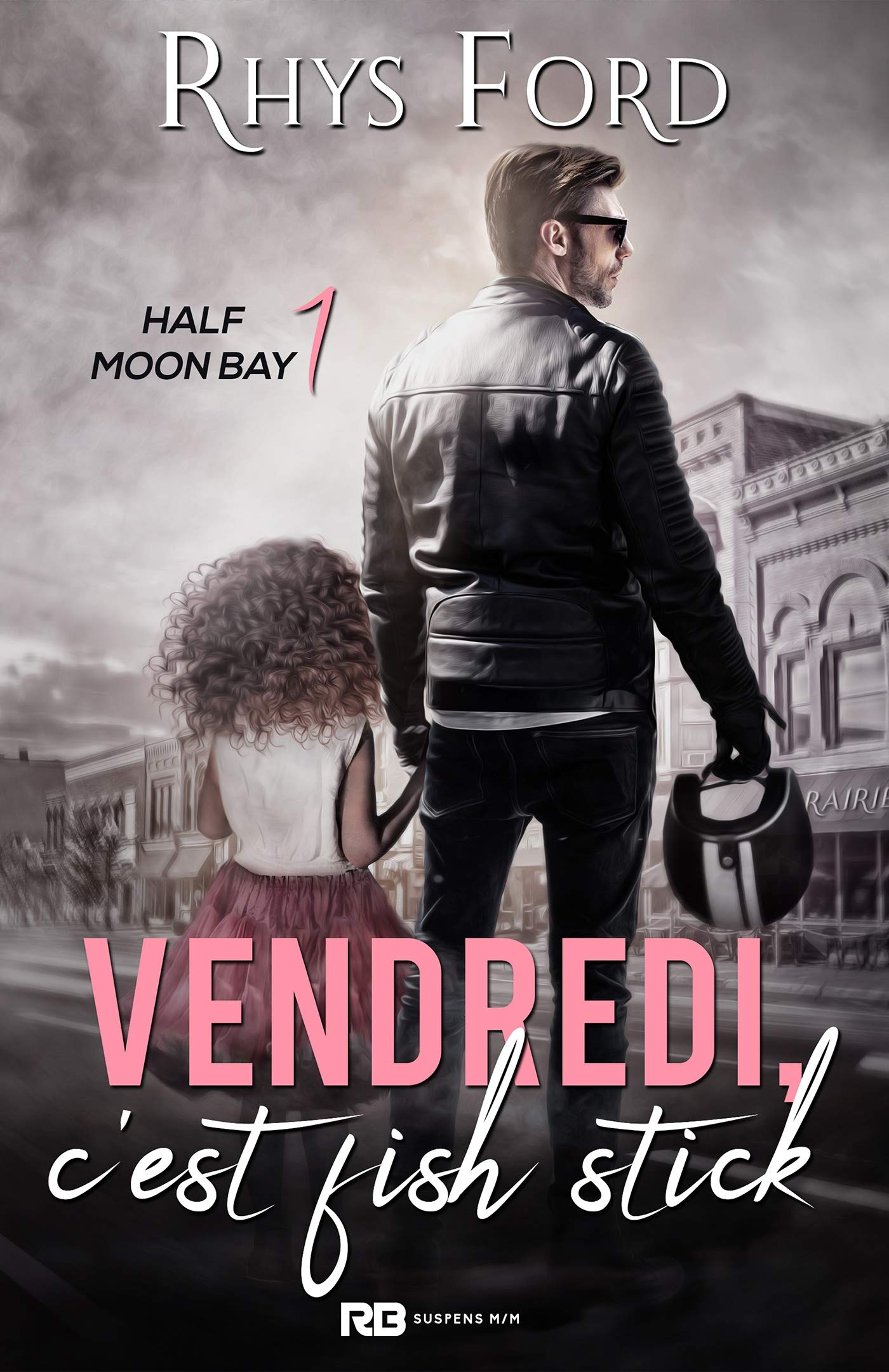 Vendredi, c'est fish stick: Half Moon Bay, T1 Contemporary literature
