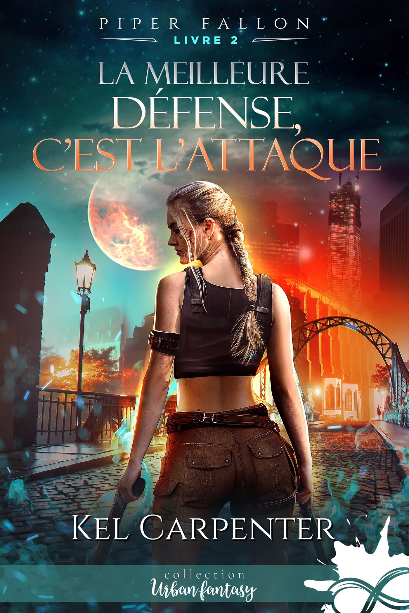 La meilleure défense, c'est l'attaque: Piper Fallon, T2 book