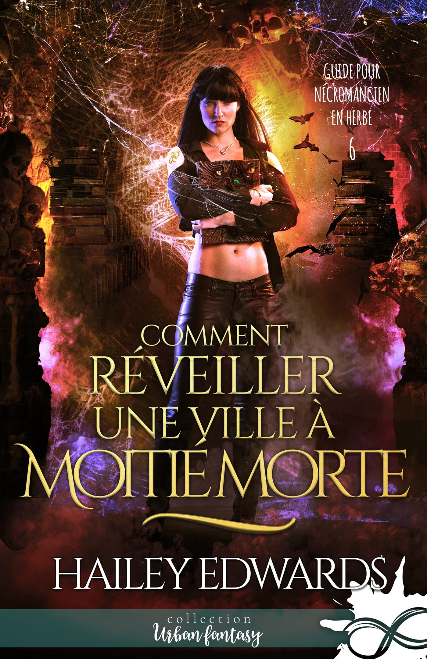Comment réveiller une ville à moitié morte: Guide pour nécromancien en herbe, T6 book