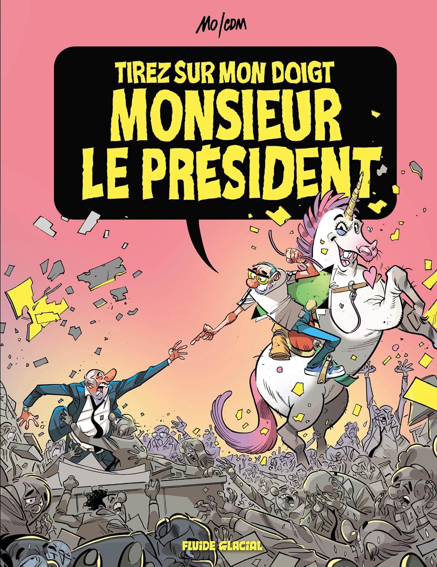 Tirez sur mon doigt, monsieur le président ! book