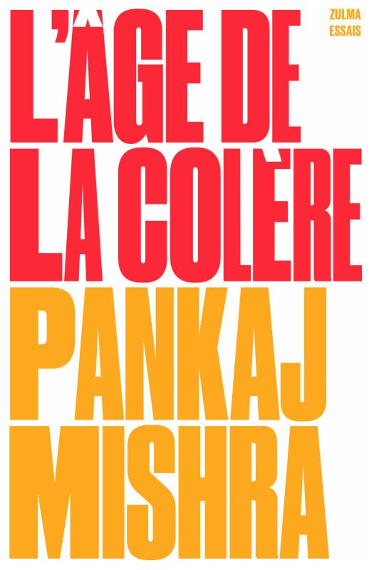 L'âge de la colère: Une histoire du présent Books