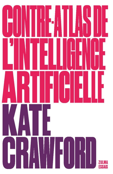 Contre-atlas de l'intelligence artificielle : les coûts politiques, sociaux et environnementaux de l'IA Books