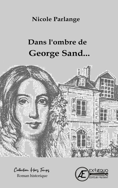Dans l'ombre de George Sand... : roman historique book