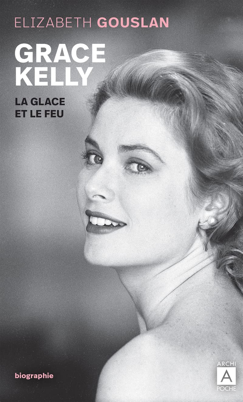 Grace Kelly, la glace et le feu Essays & Short Stories