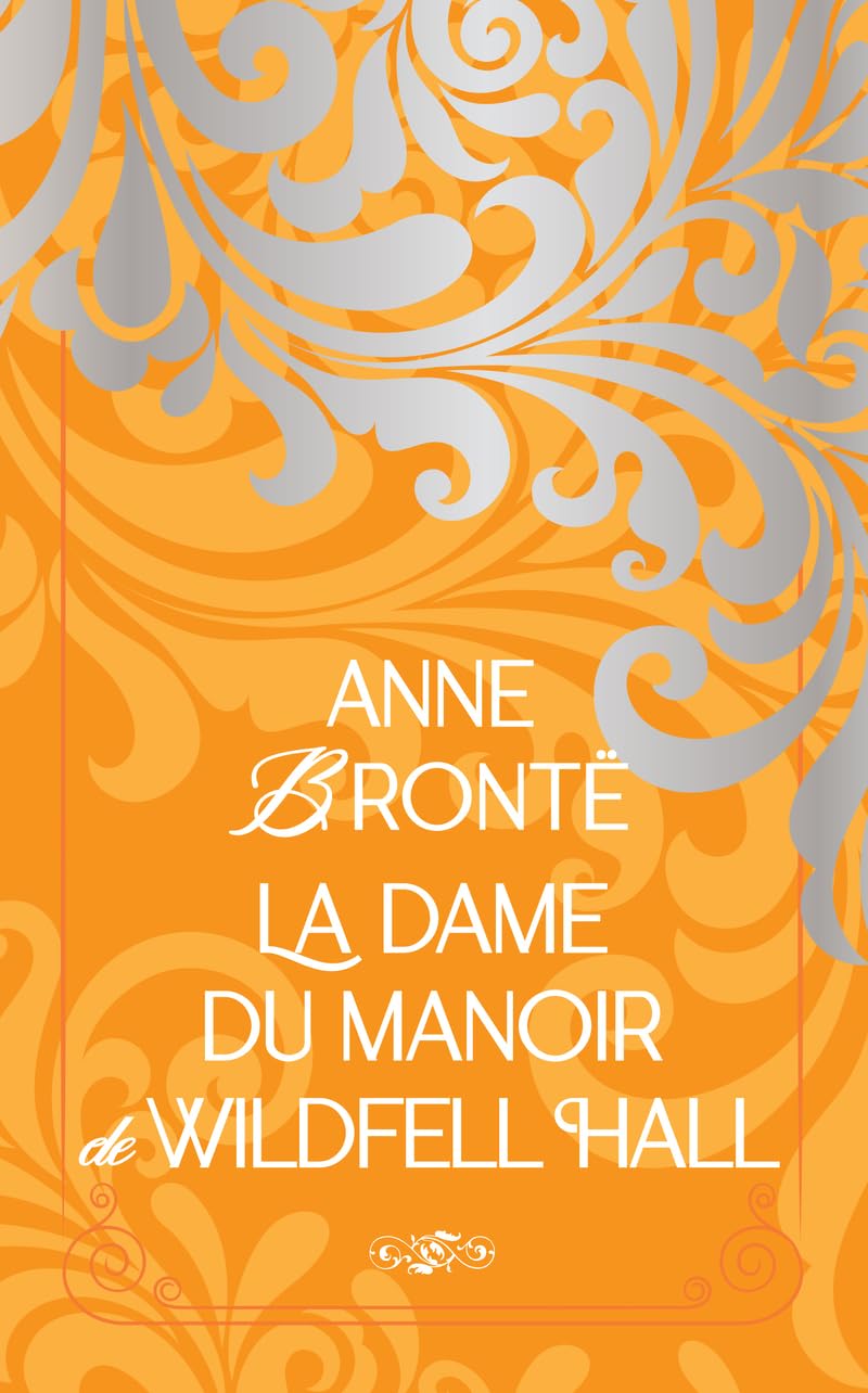 La dame du manoir de Wildfell Hall book